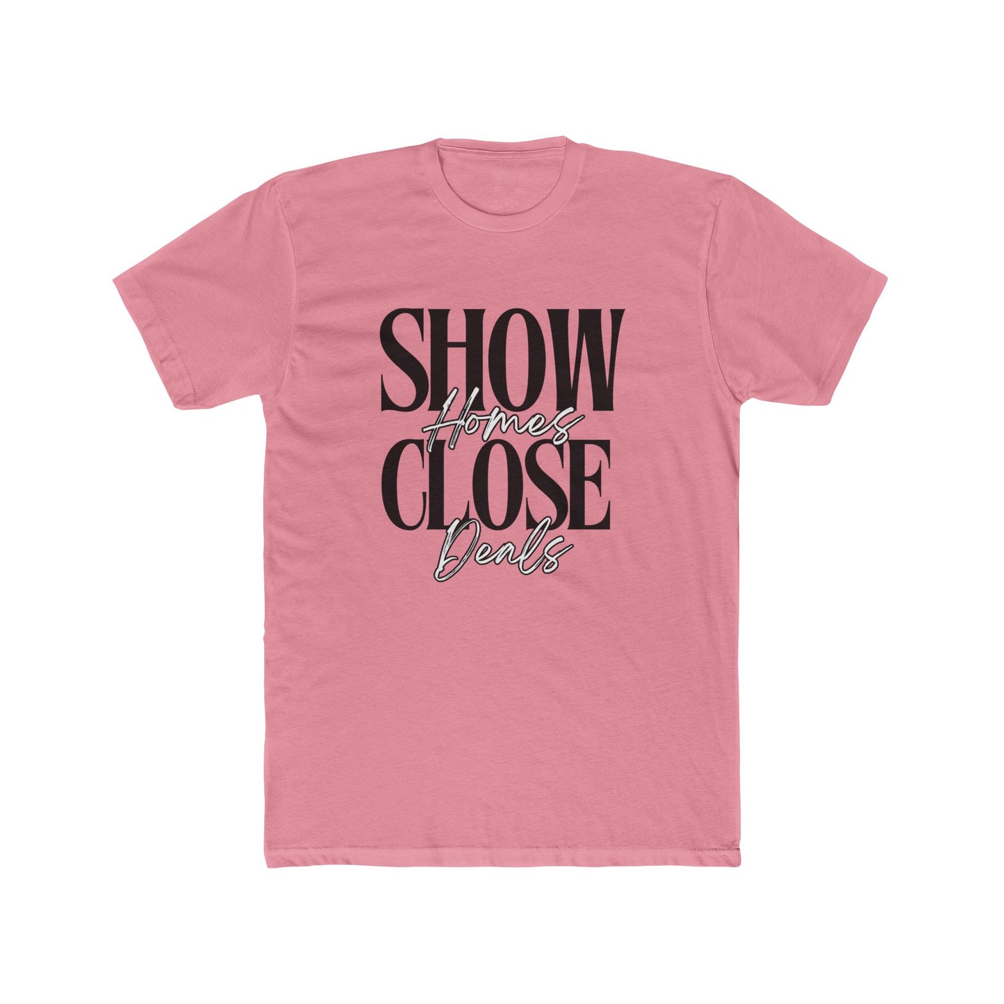 Show Homes, Close Deals, Agent & Broker T-Shirt