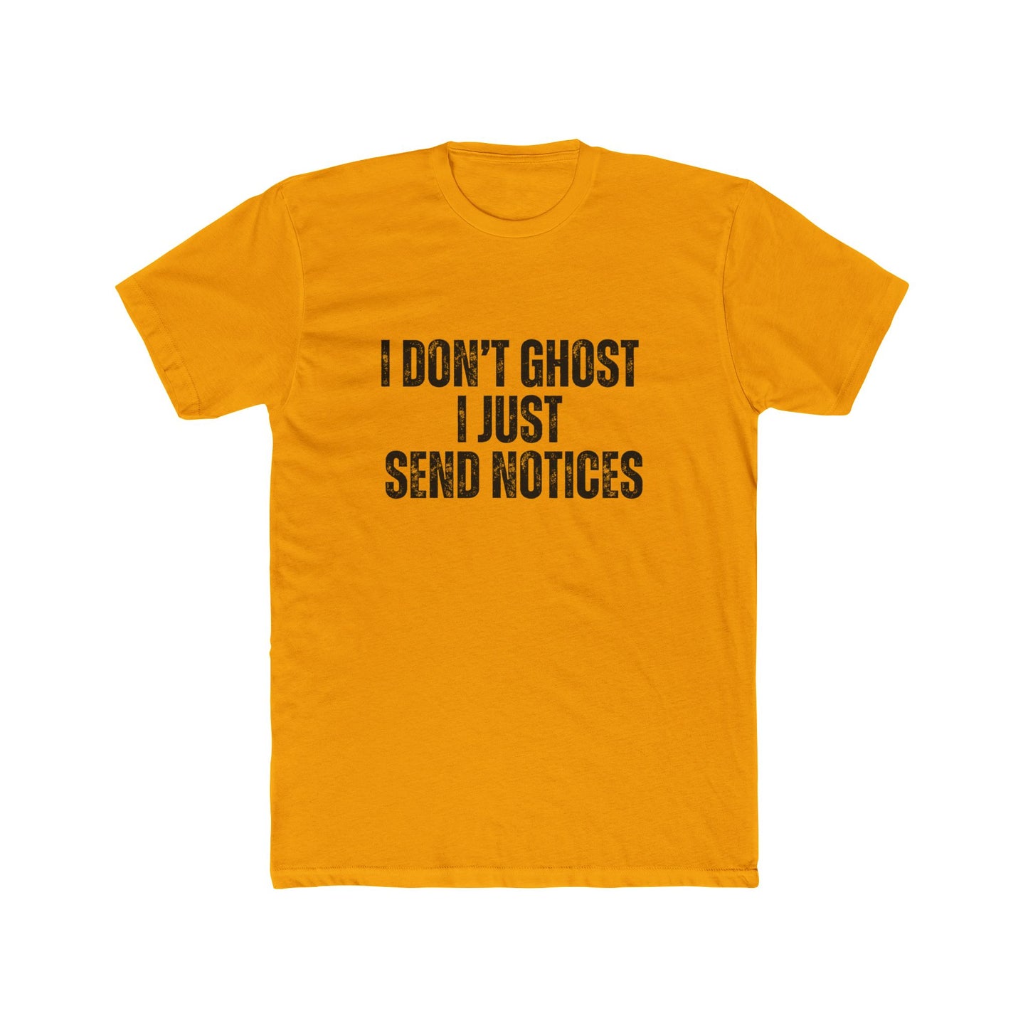 I Don't Ghost, I Just Send Notices | Property Manager Tshirts