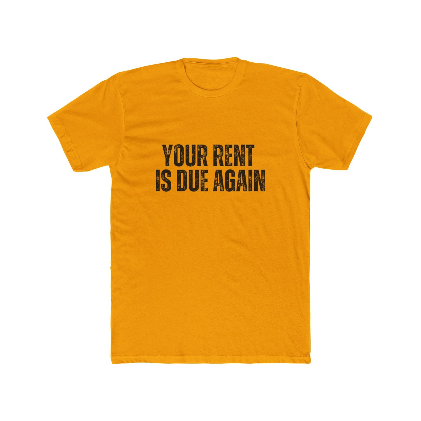 Your Rent Is Due Again | Property Manager Tshirts