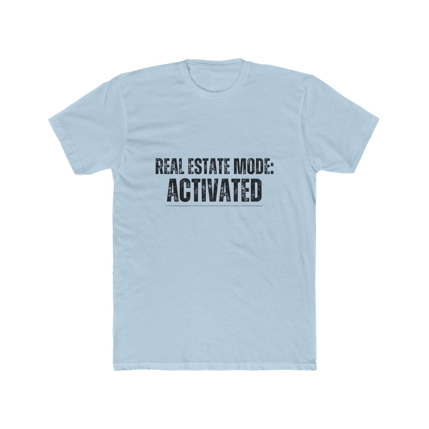 Real Estate Mode: Activated, Agent & Broker T-Shirts