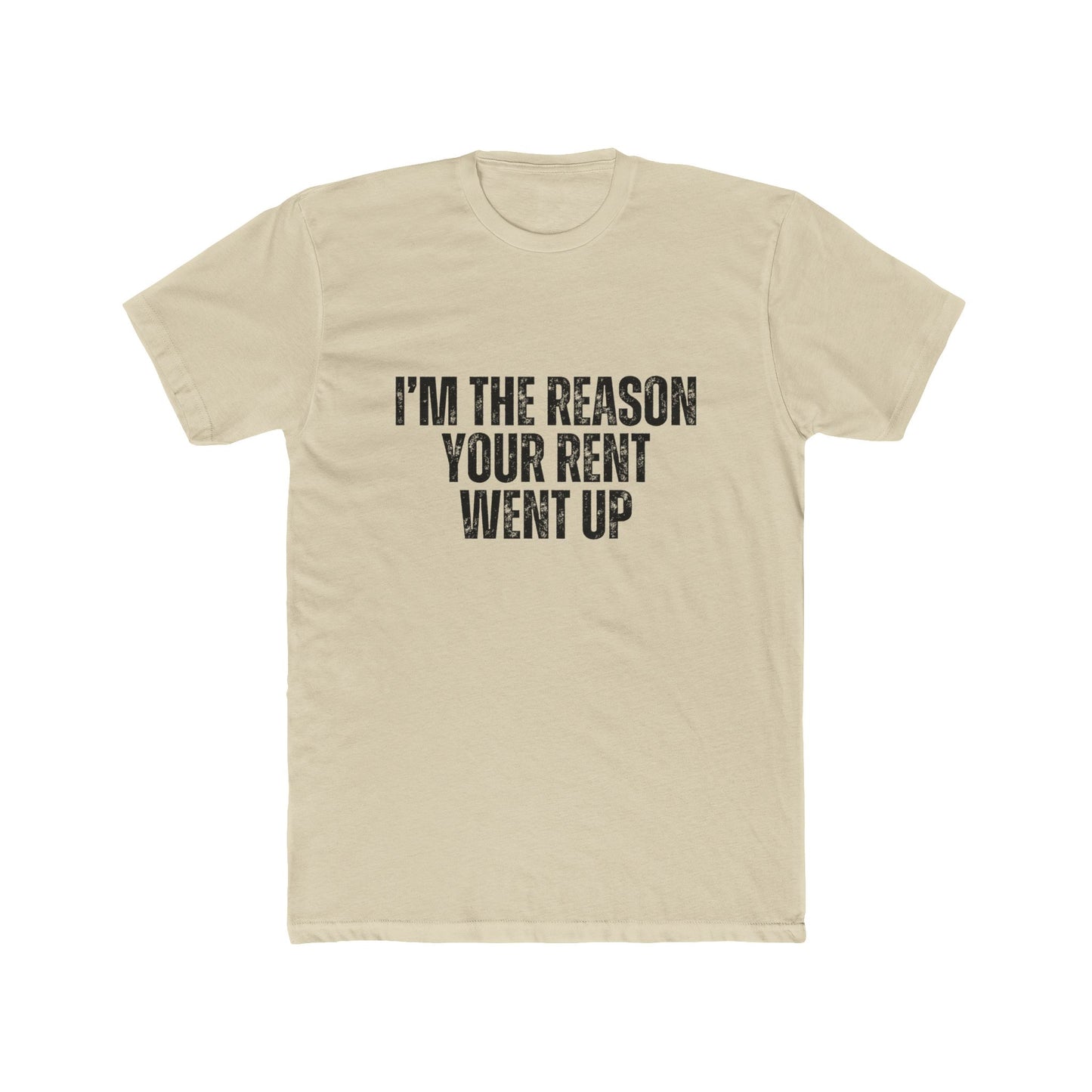 I'm The Reason Why Your Rent Went Up | Property Manager Tshirts