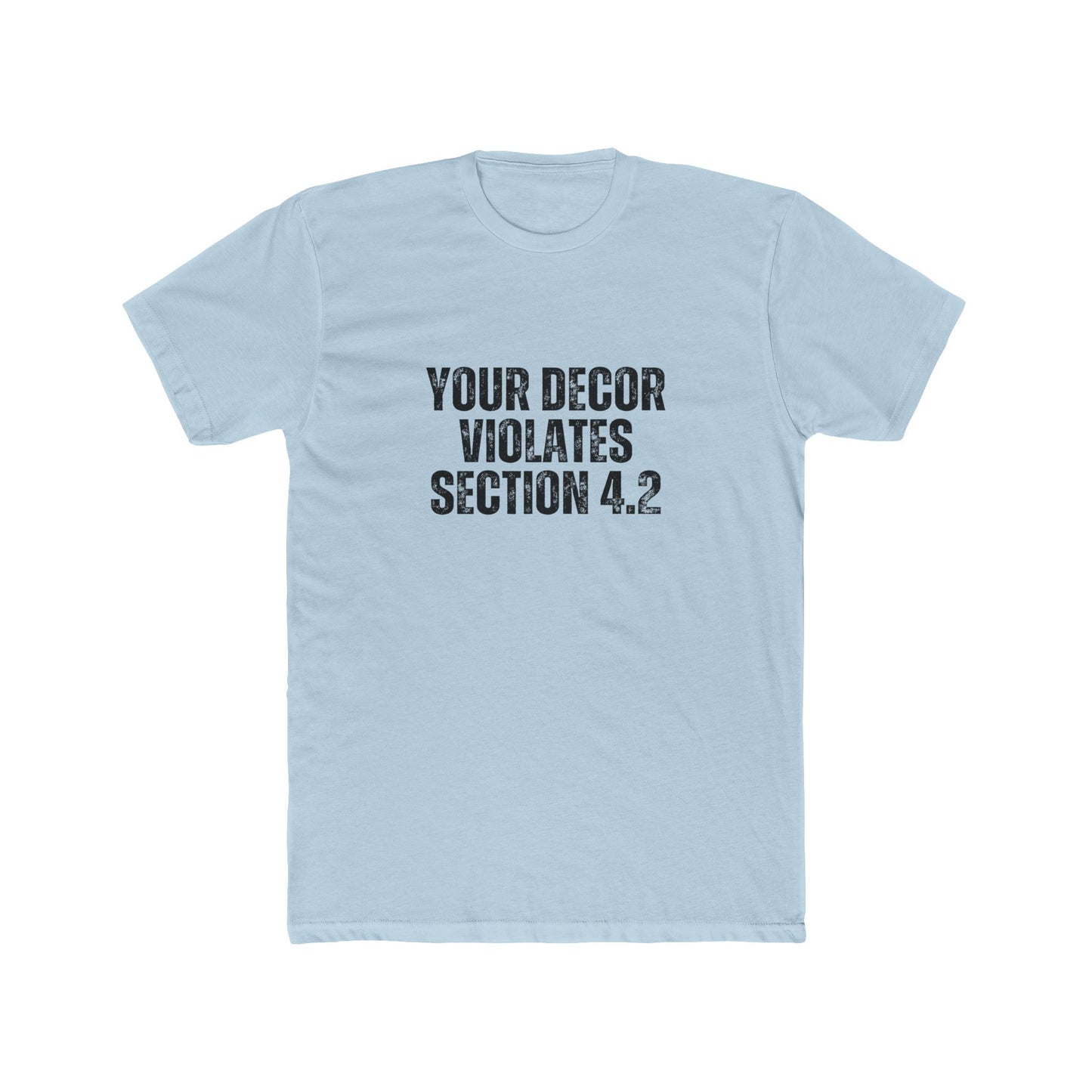 Your Decor Violates 4.2 | HOA Managers Real Estate T-Shirts