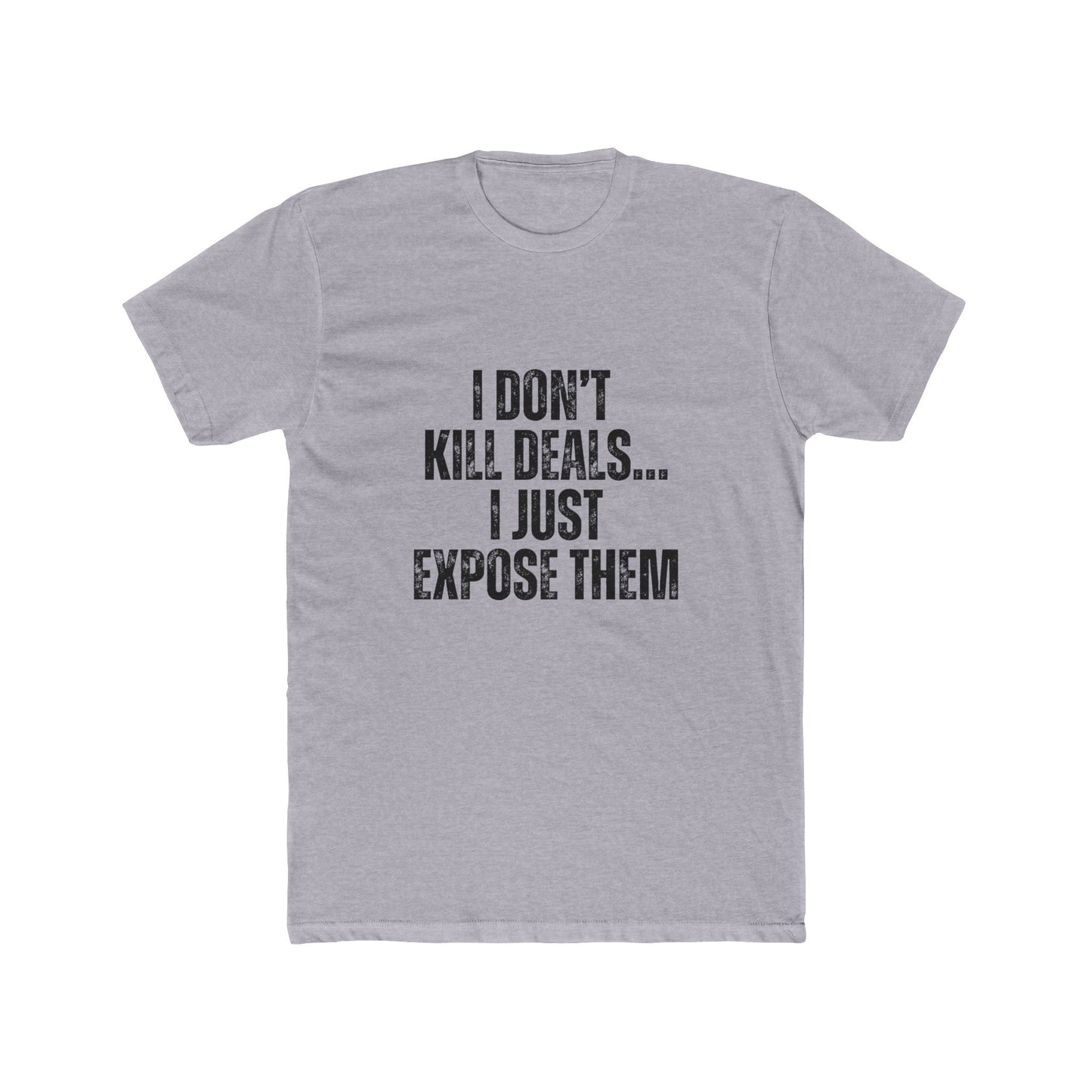 | Don't Kill Deals, I Just Expose Them | Home Inspector Tshirts