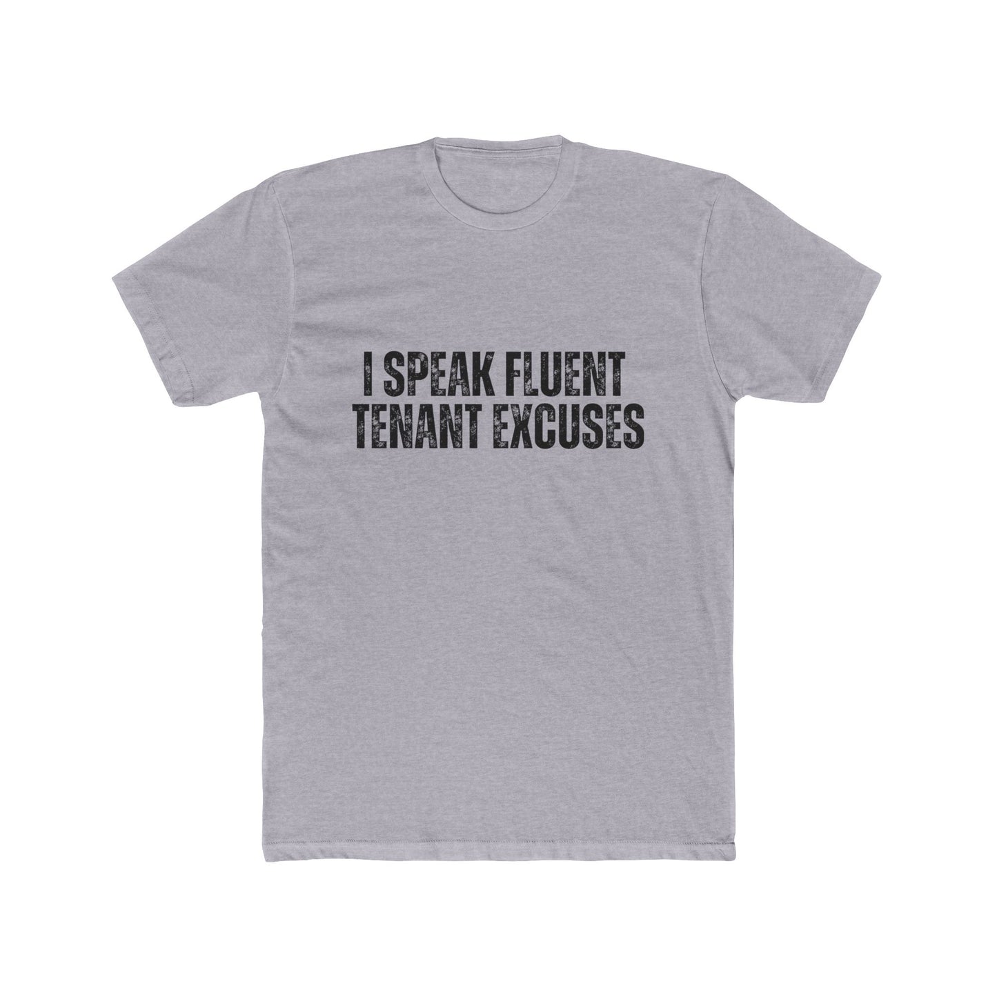 I Speak Fluent...Tenant Excuses | Property Manager Tshirts