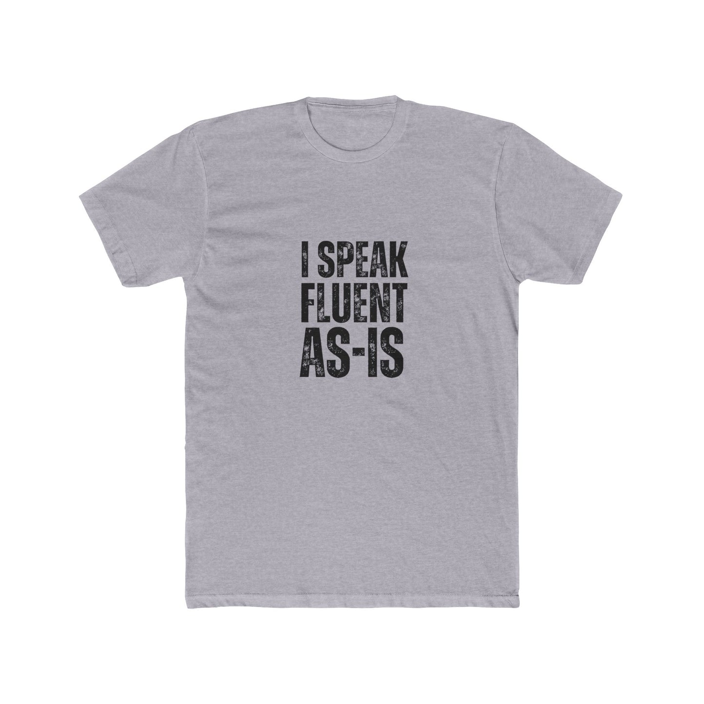 I Speak Fluent AS-IS | Home Inspector Tshirts