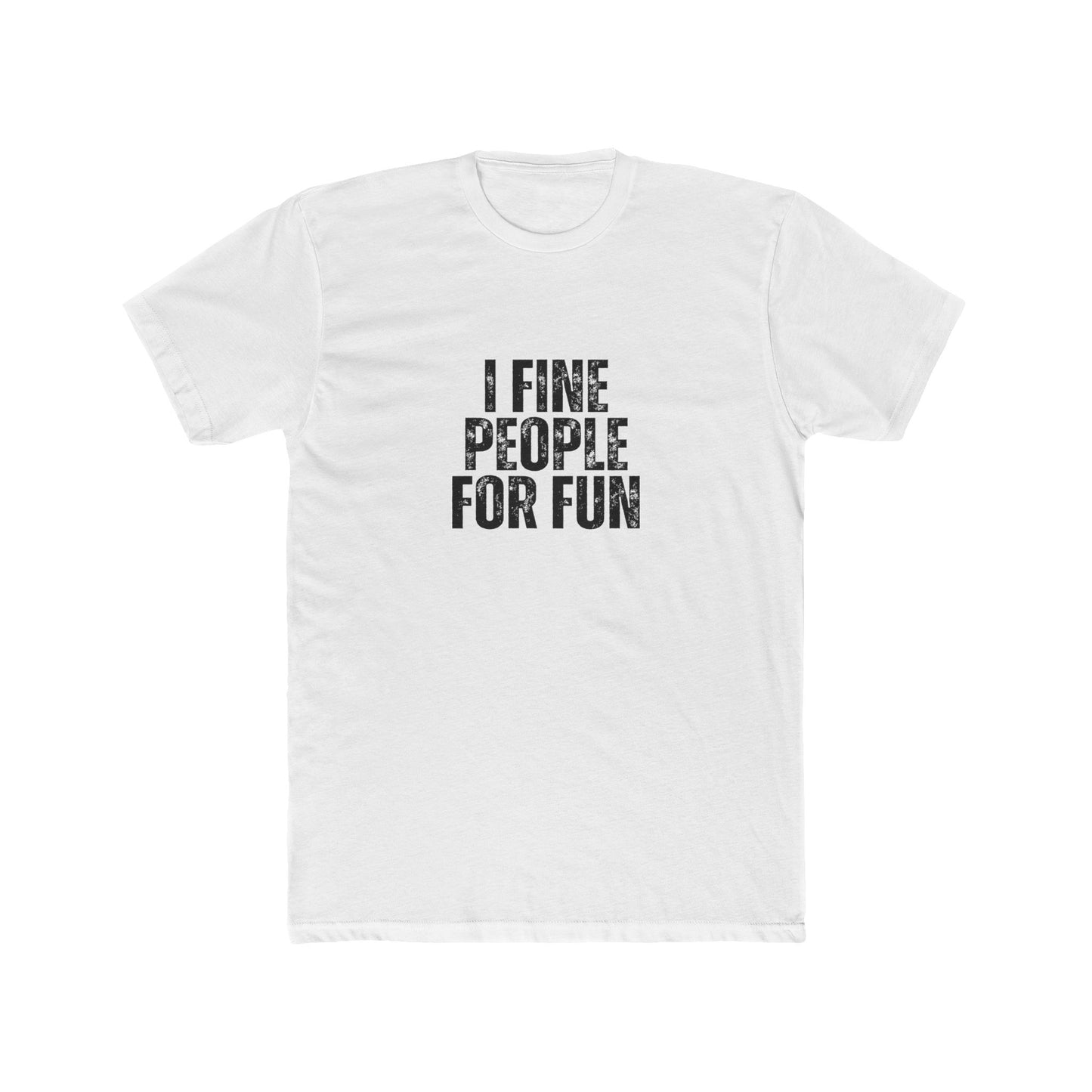I Fine People | HOA Managers Real Estate T-Shirts