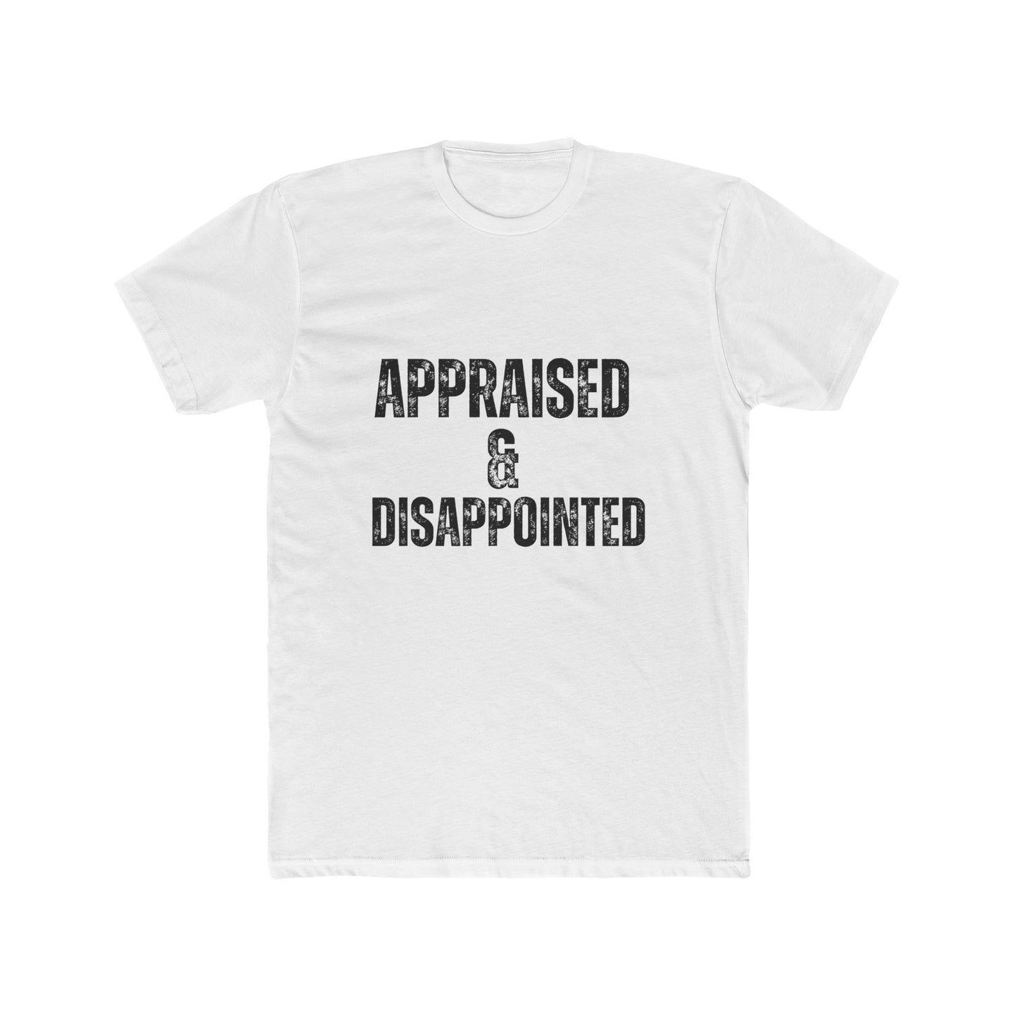 Appraised & Disappointed | Appraisers T-Shirts