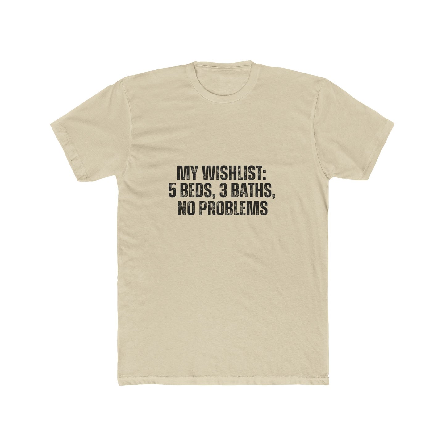 My Wishlist... | Homebuyers Real Estate T-Shirts