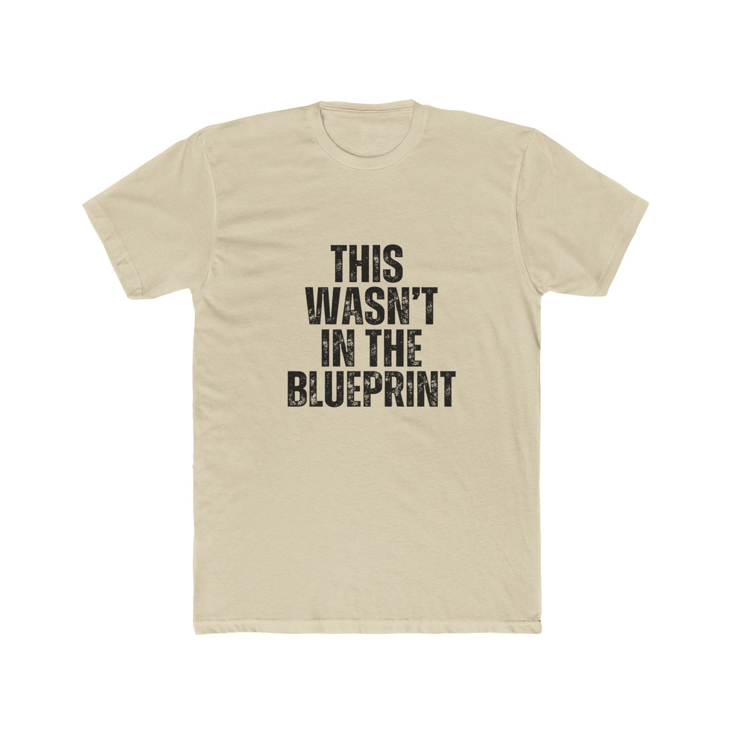 This Wasn't in the Blue Print | Contractors Real Estate T-Shirts