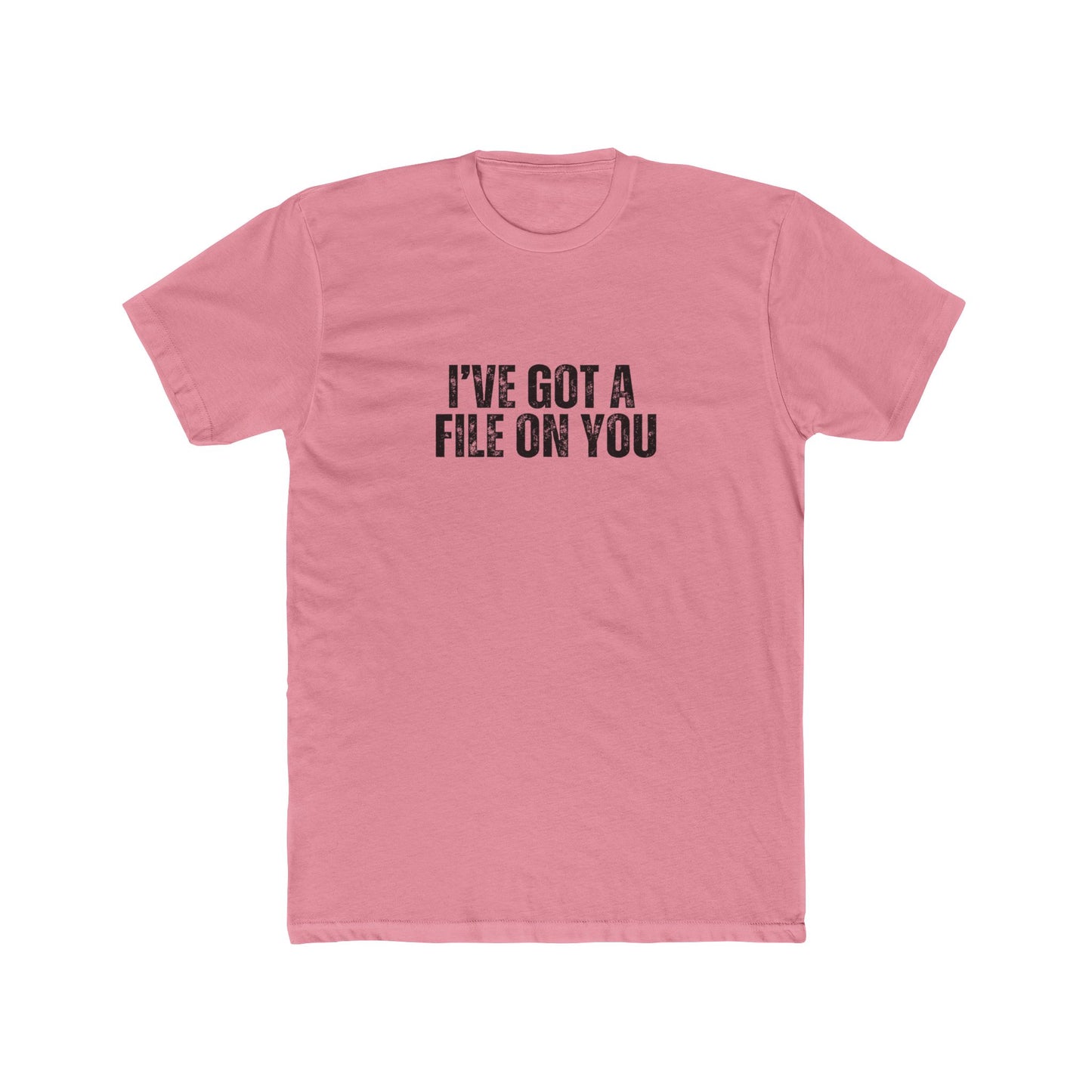 I've Got A File on You | HOA Manager Real Estate T-Shirts