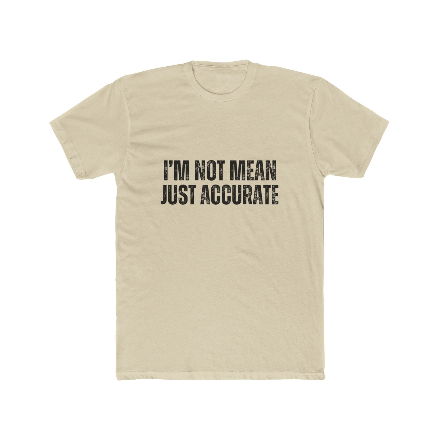I'm Not Mean, Just Accurate, Appraiser T-Shirts