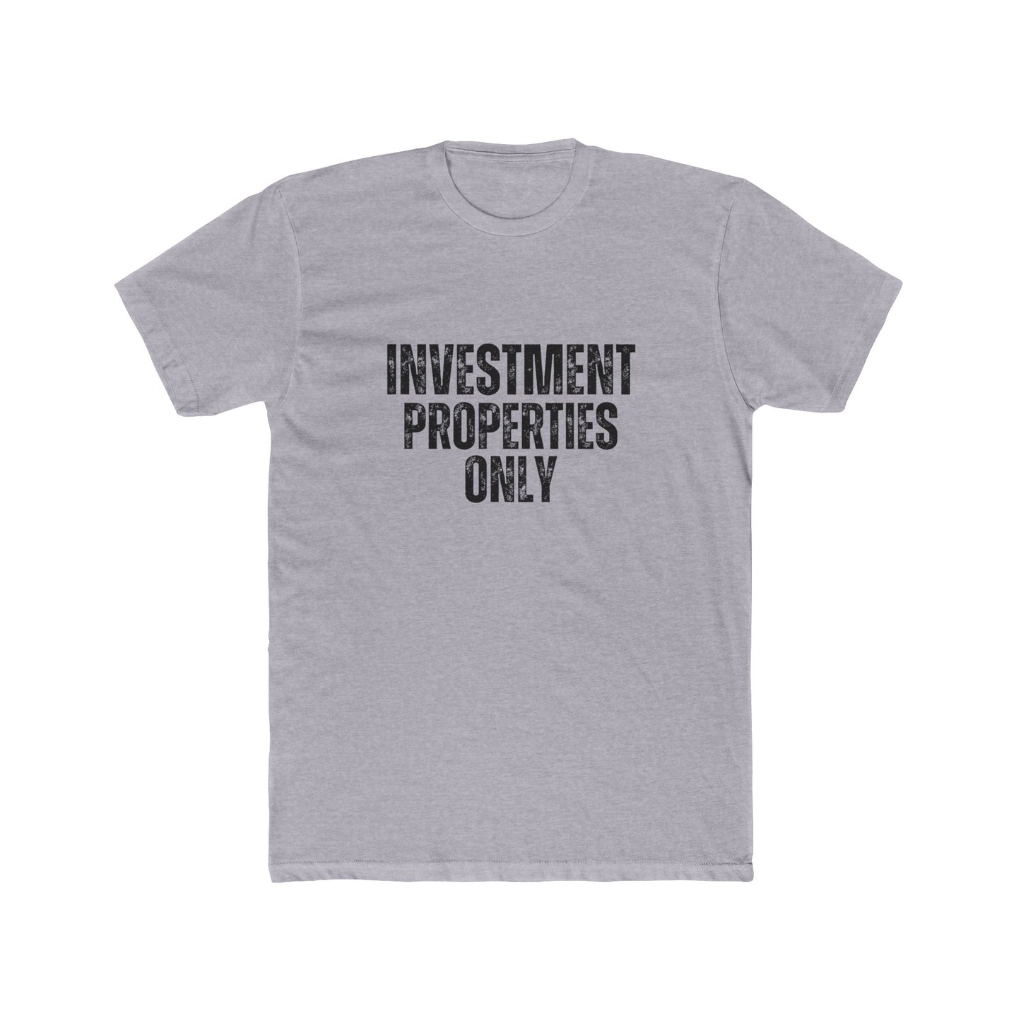 Investment Properties Only | Commercial Real Estate Tshirts | Real Estate Swag Co.