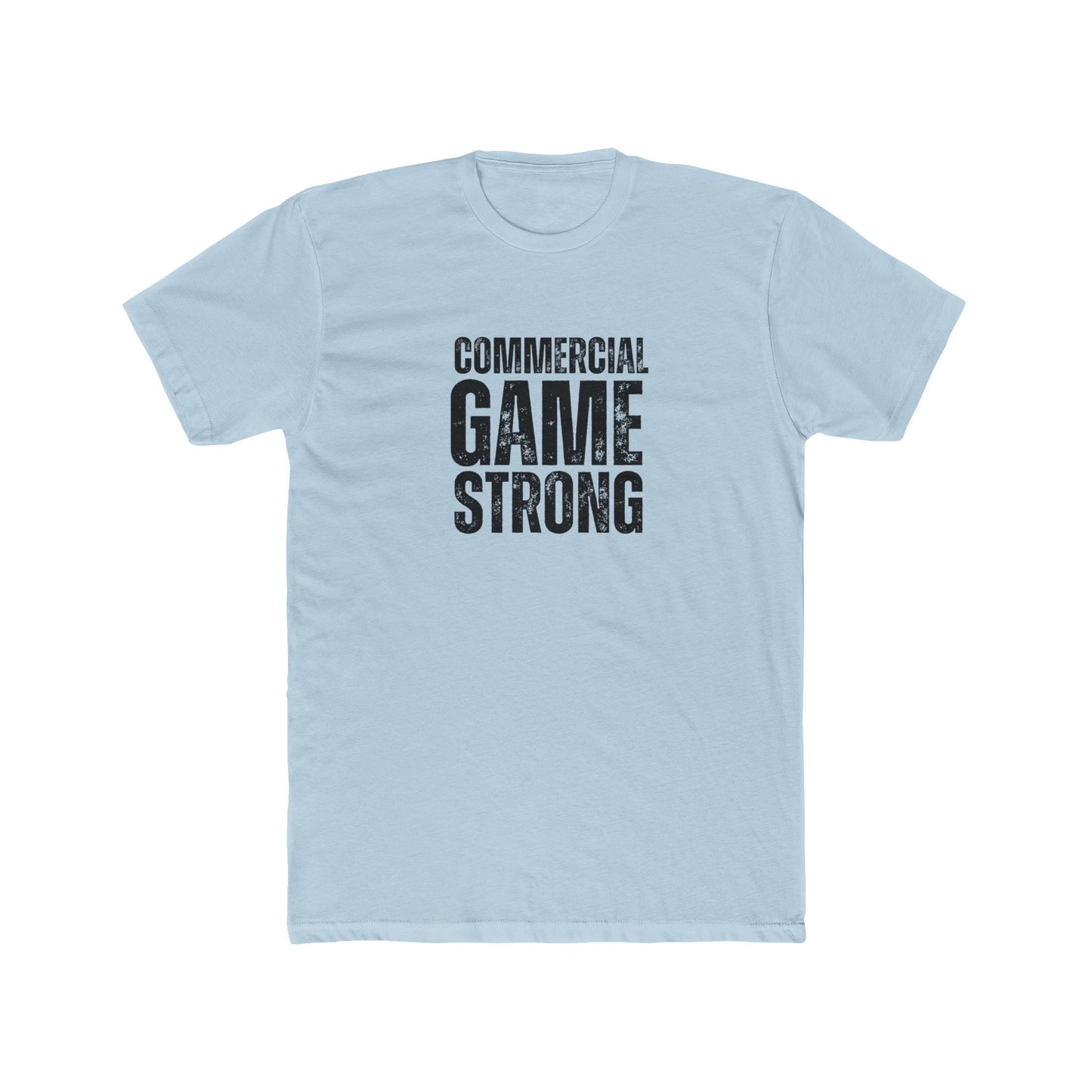 Commerical Game Strong | Commercial Real Estate Tshirts | Real Estate Swag Co.