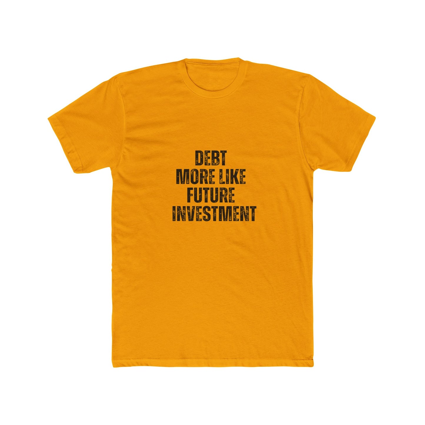 Debt More Like Future Investments | Lenders & Loan Officers Real Estate T-Shirts