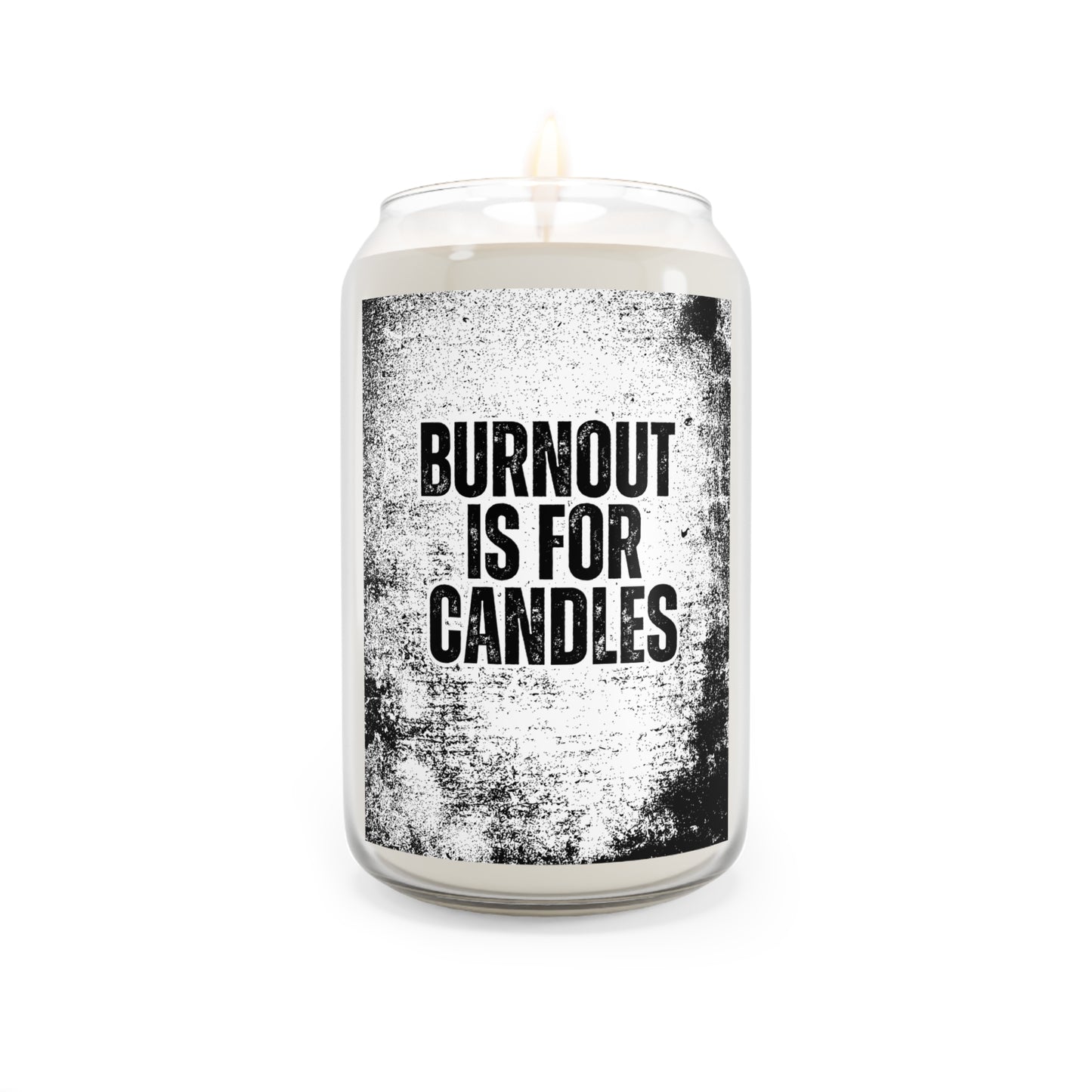 Burnout is for Candles | Custom Candles | Real Estate Swag Co.