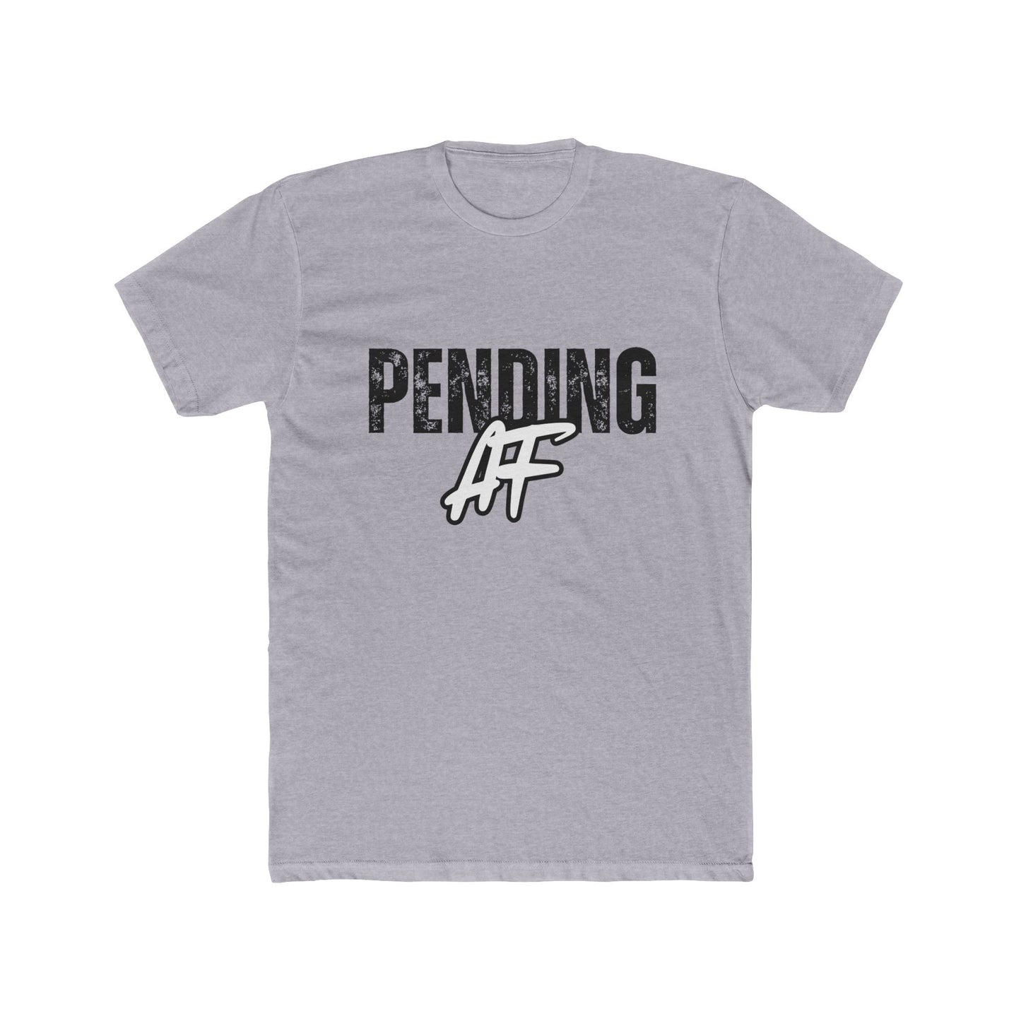 Pending AF, Agent & Broker T-Shirts