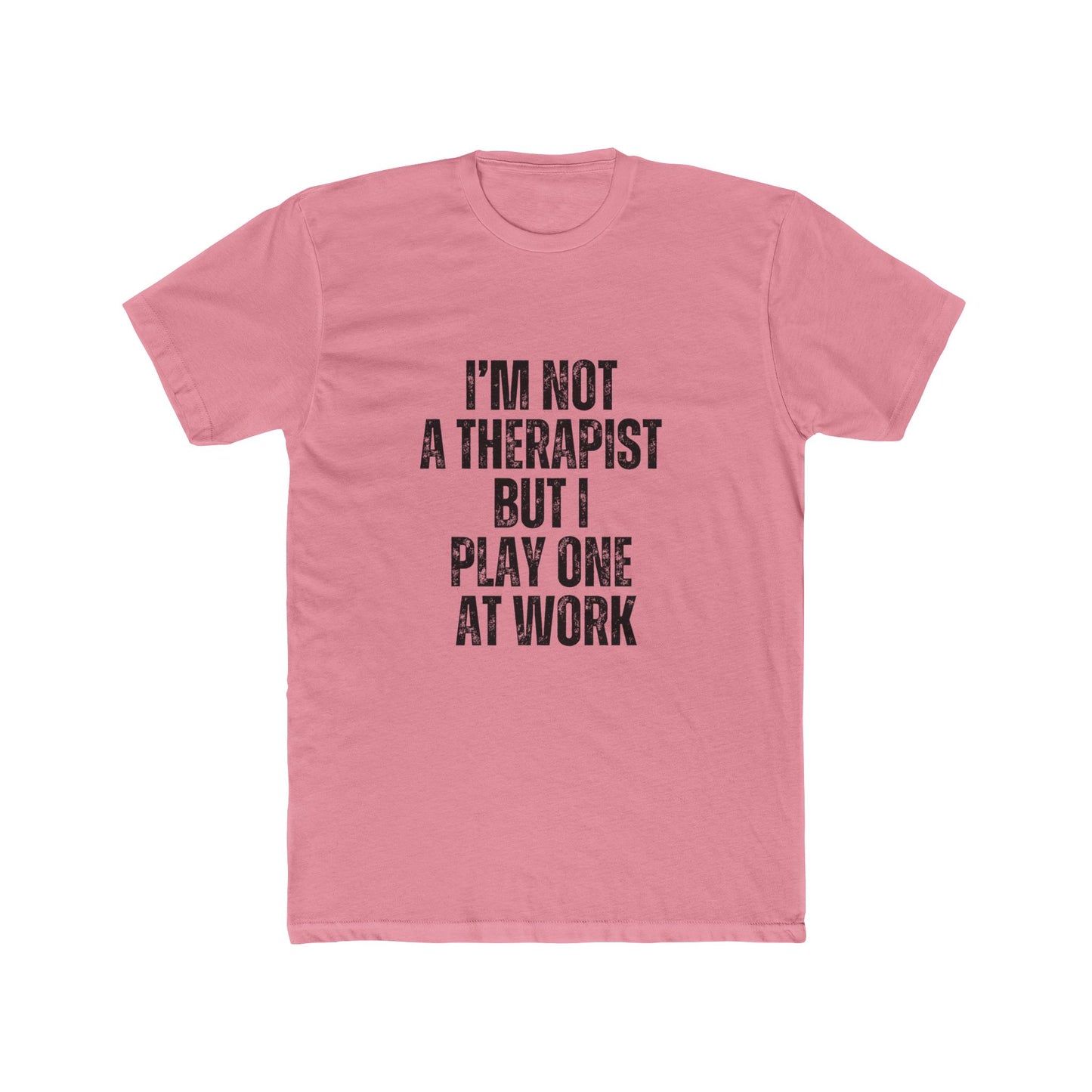 I'm Not A Therapist, But I Play One At Work | Property Manager Tshirts
