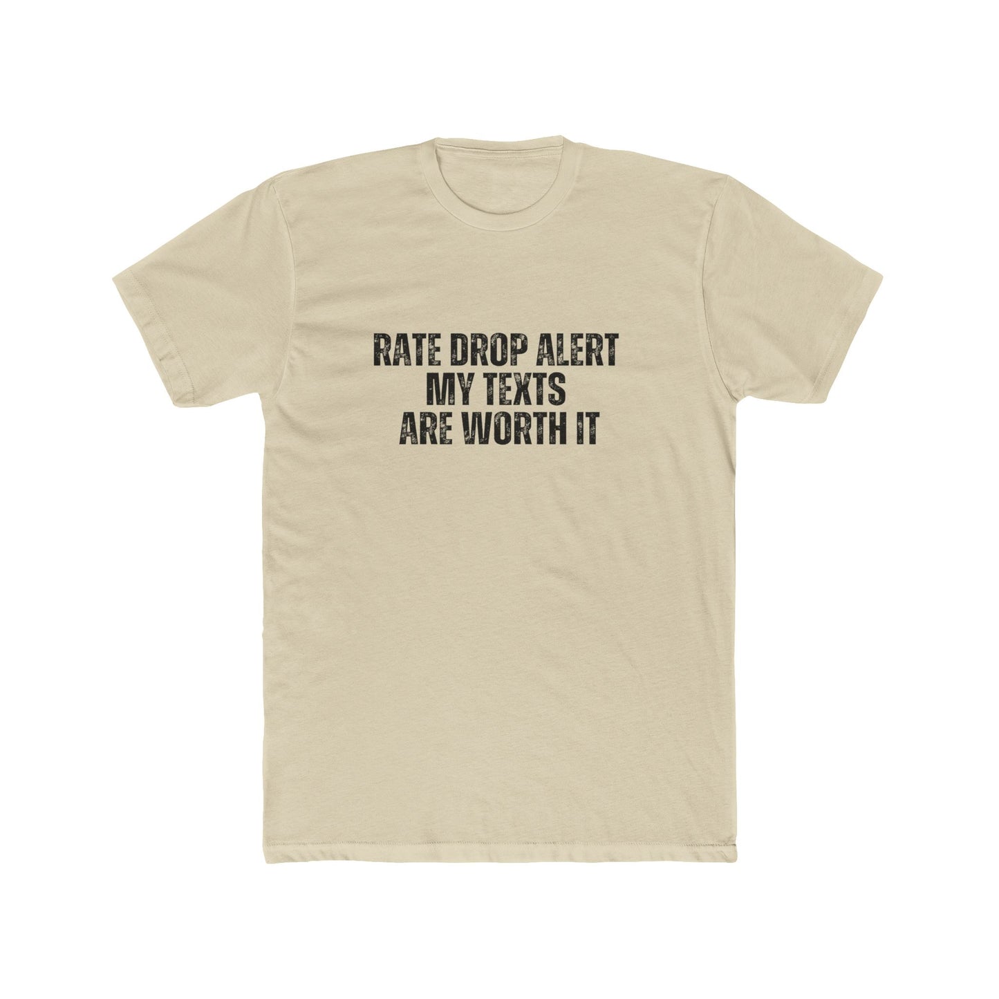 Rate Drop Alert, My Texts Are Worth It | Lenders & Loan Officers Real Estate T-Shirts