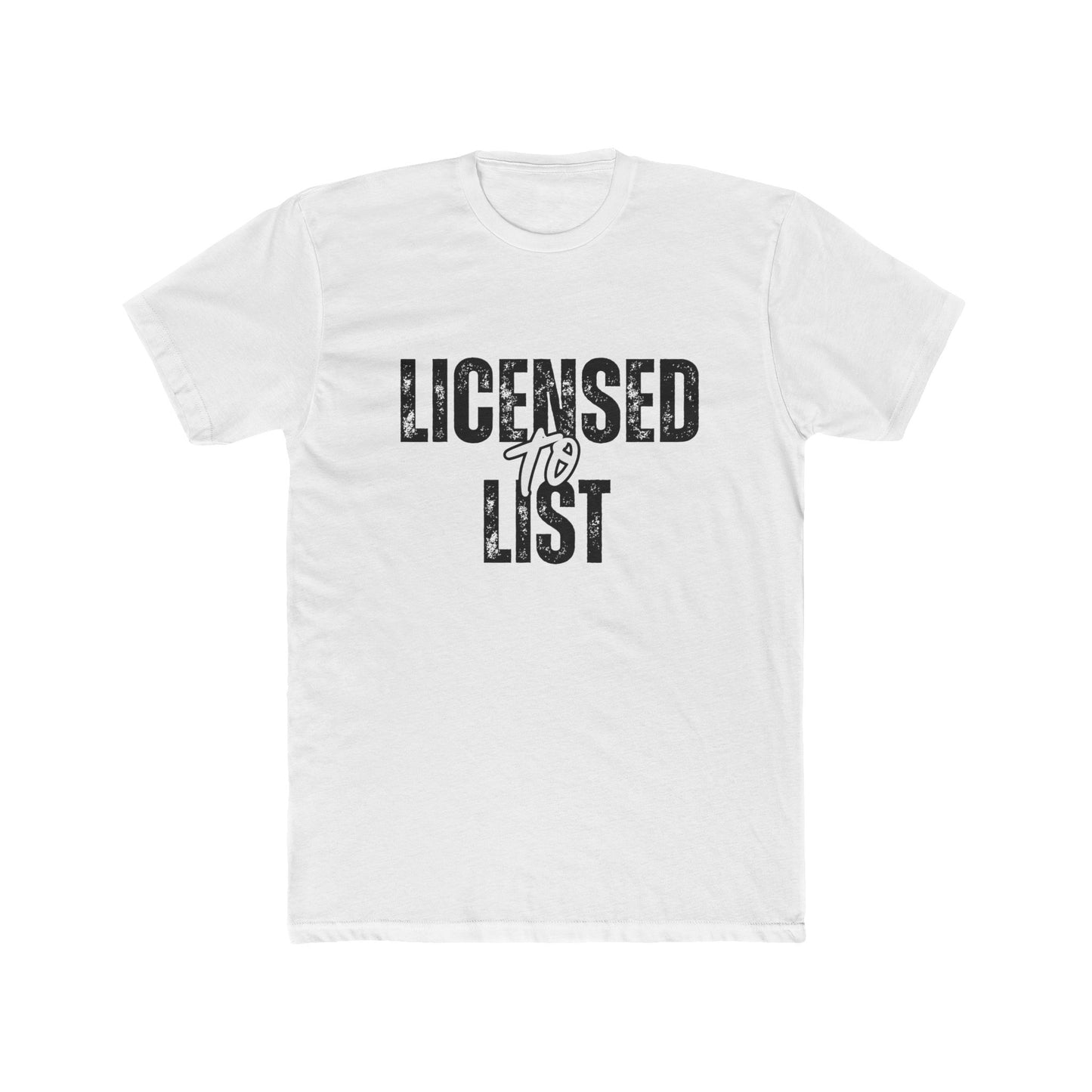 Licensed to List, Agent & Broker T-Shirt