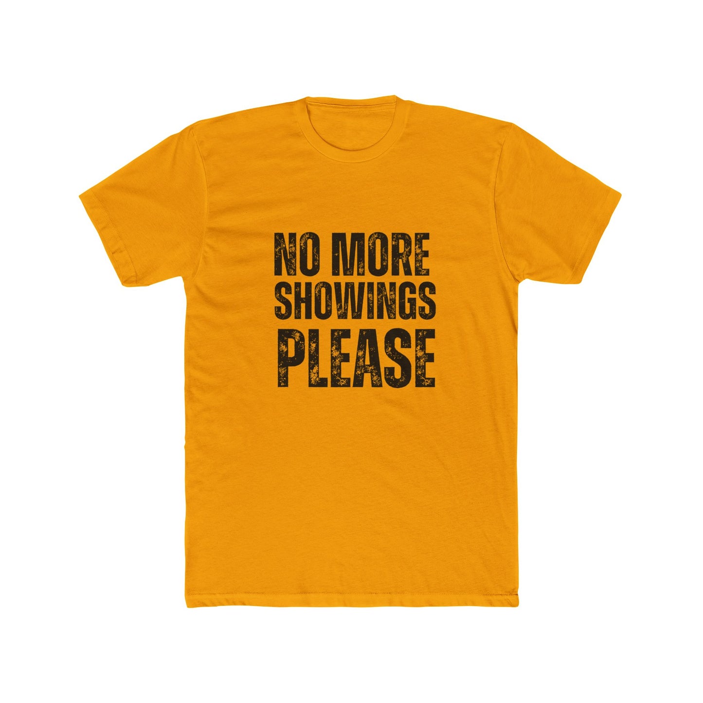No More Showings Please| Home Seller Tshirts
