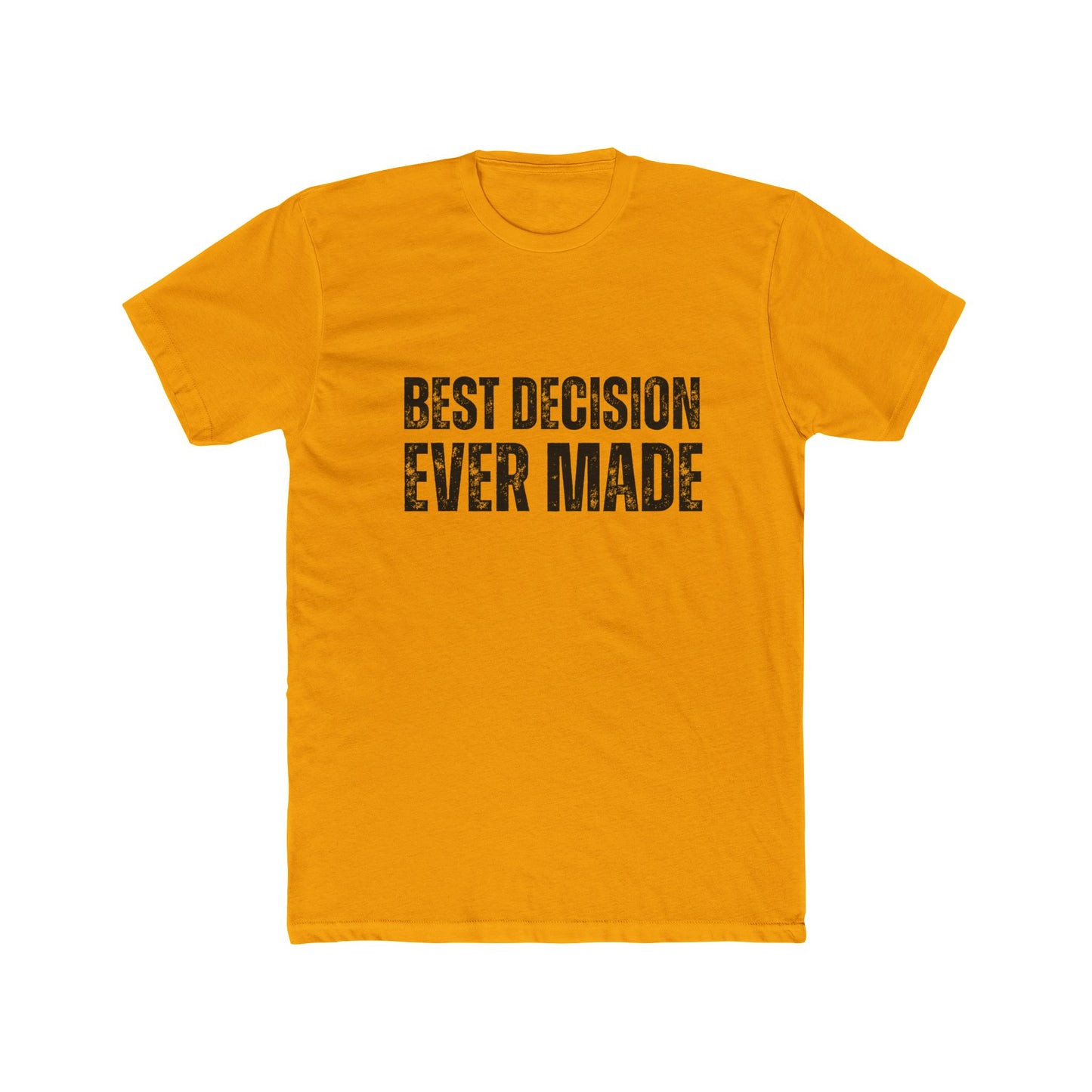 Best Decision Ever Made | Home Seller Tshirts