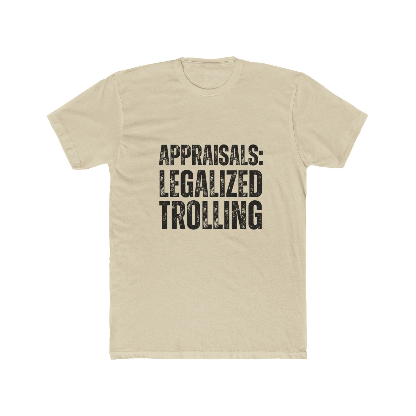 Appraisals: Legalized Trolling | Appraisers T-Shirt