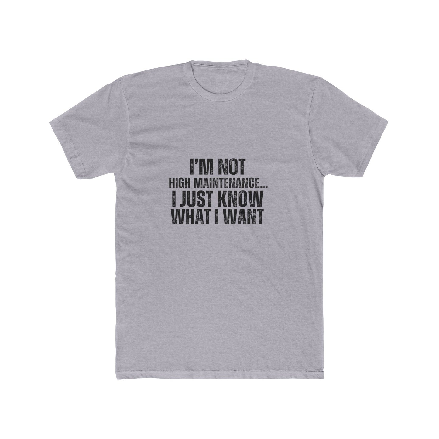 I'm Not High Maintenance | Homebuyers Real Estate T-Shirts