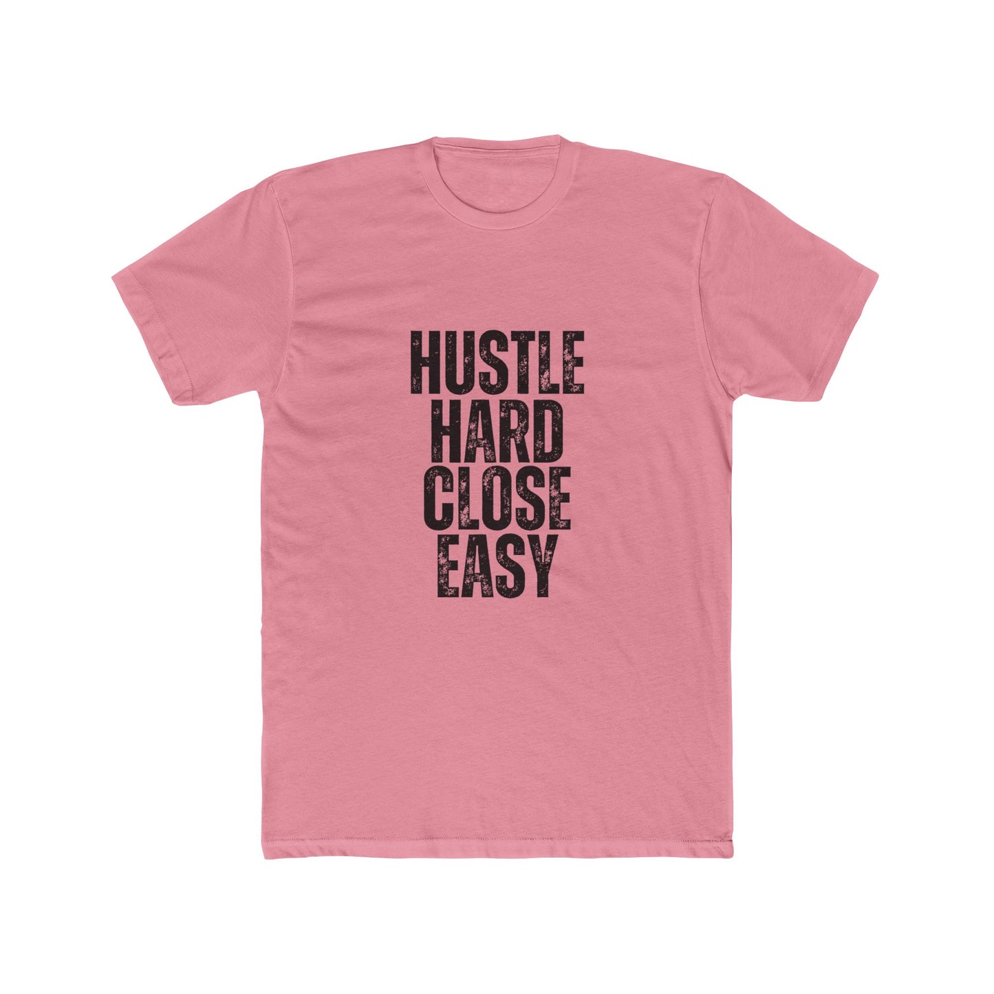 Hustle Hard, Close Easy, Agent & Broker T-Shirt