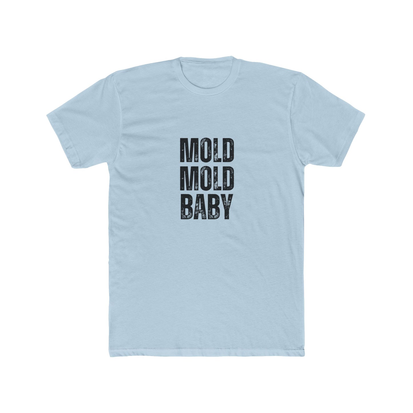 Mold Mold Baby | Home Inspector Tshirts