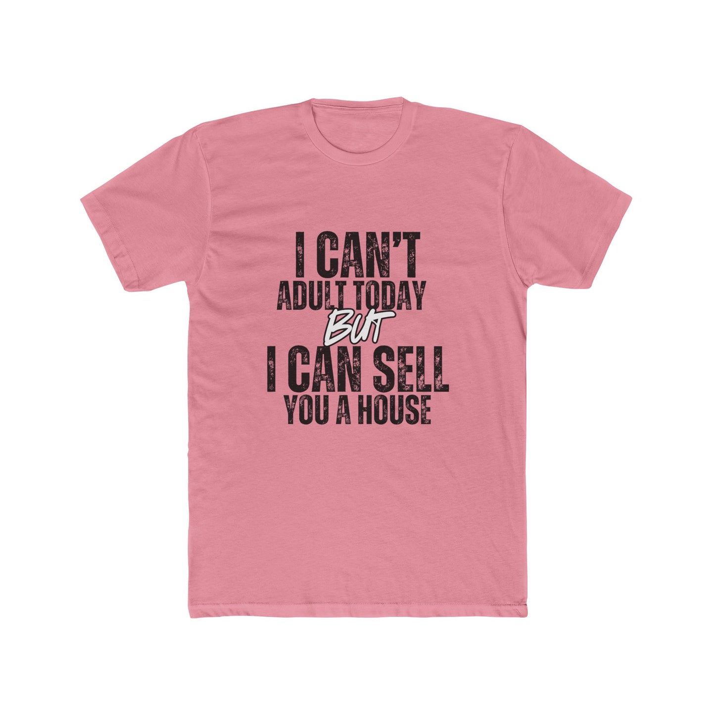 I Can't Adult Today, Realtor & Brokers T-Shirt