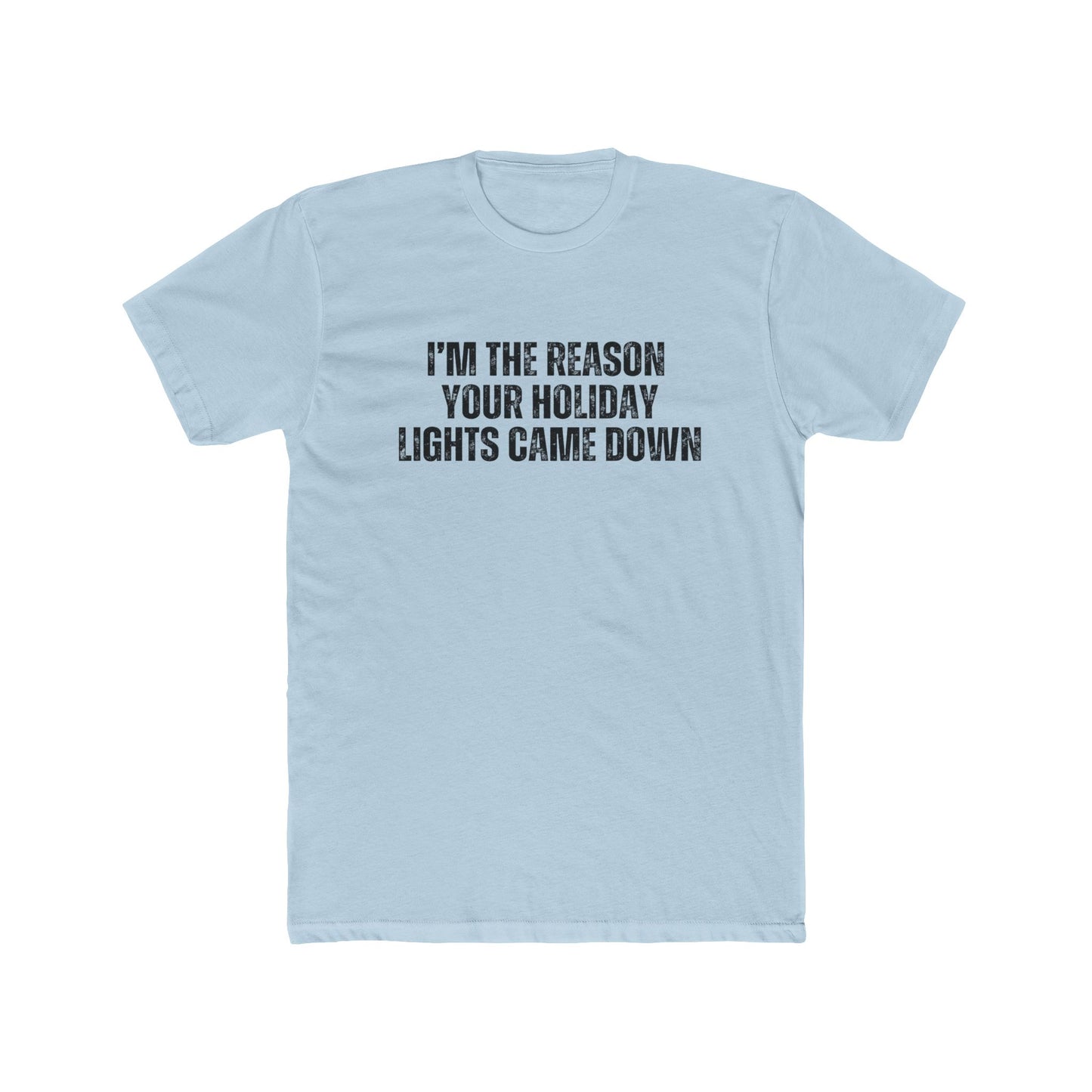I'm the Reason Your Lights Came Down | HOA Managers Real Estate T-Shirts
