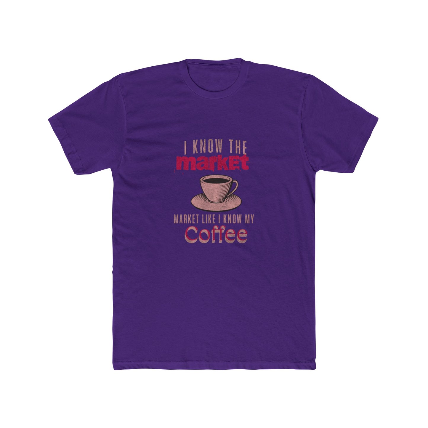 | Know The Market Like I Know My Coffee – Real Estate Tee | Real Estate Swag Co.