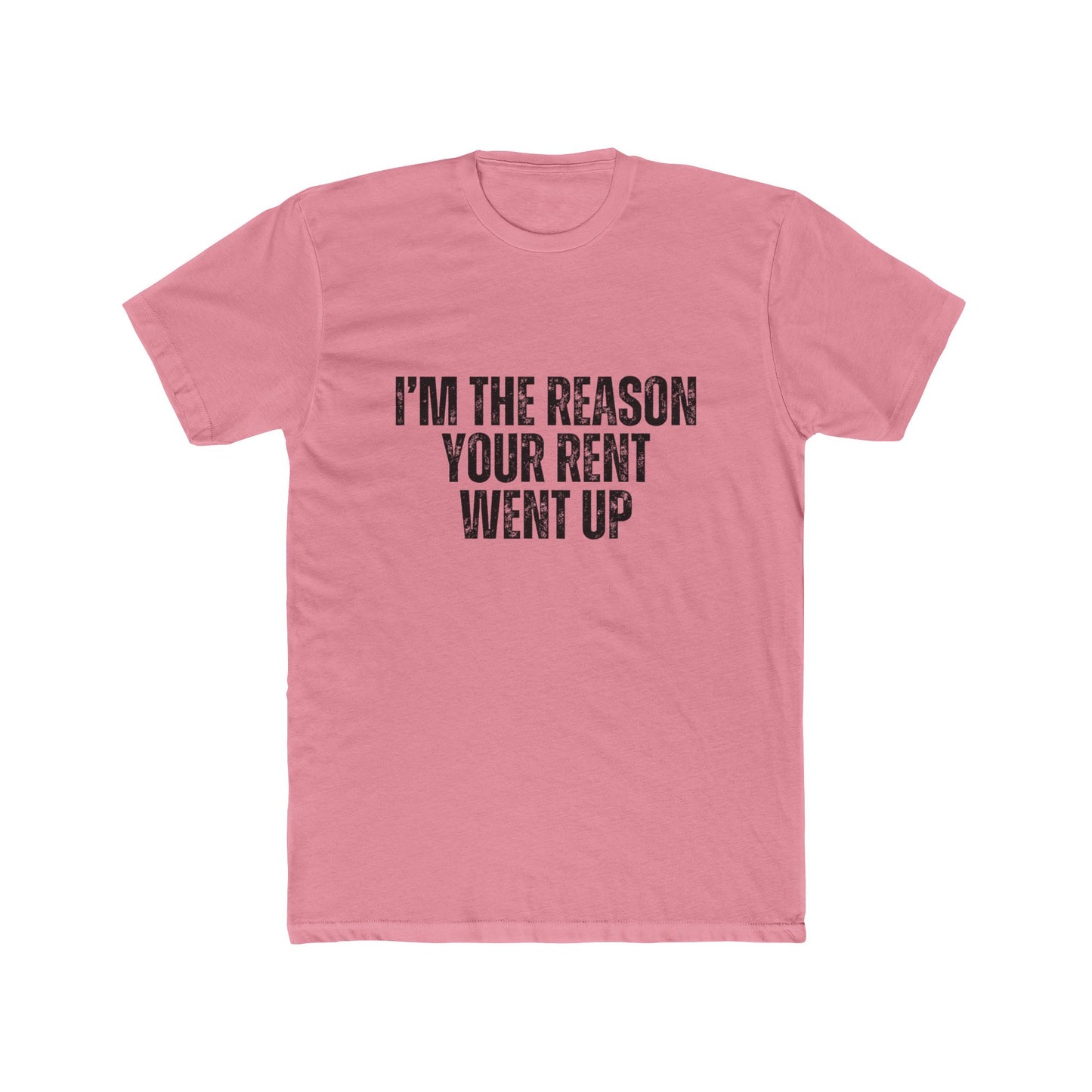 I'm The Reason Why Your Rent Went Up | Property Manager Tshirts