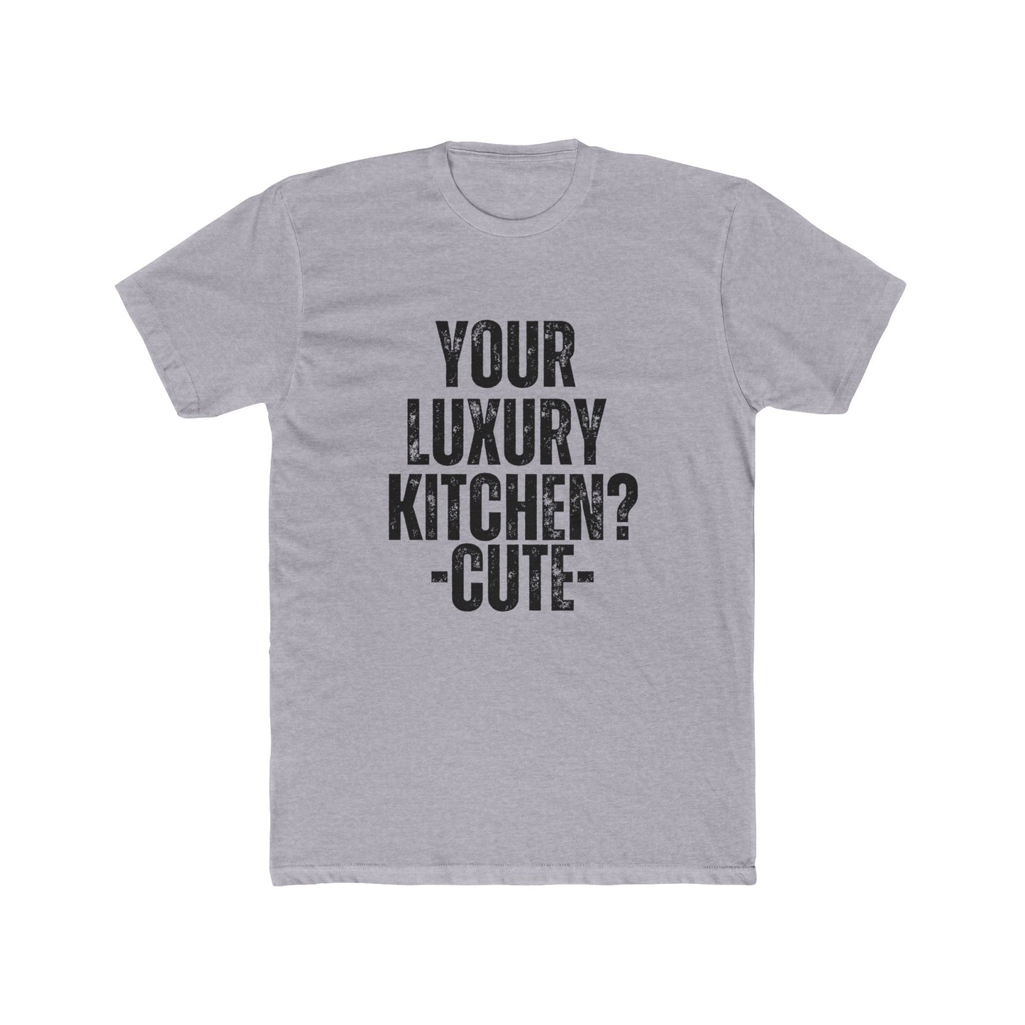 Your Luxury Kitchen, Cute, Contractors T-Shirt