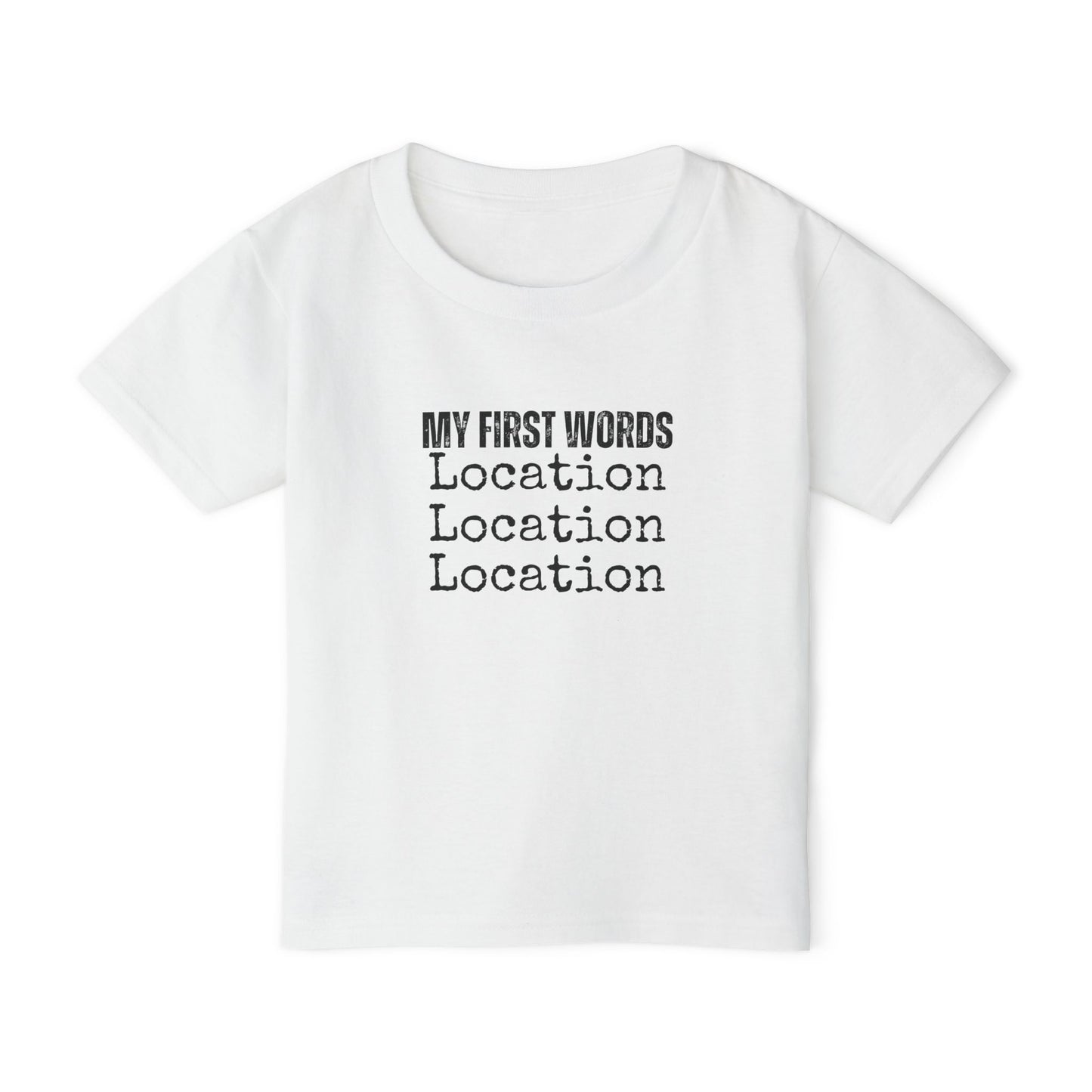 My First Word, Location, Location, Location | Kids Real Estate Tshirts