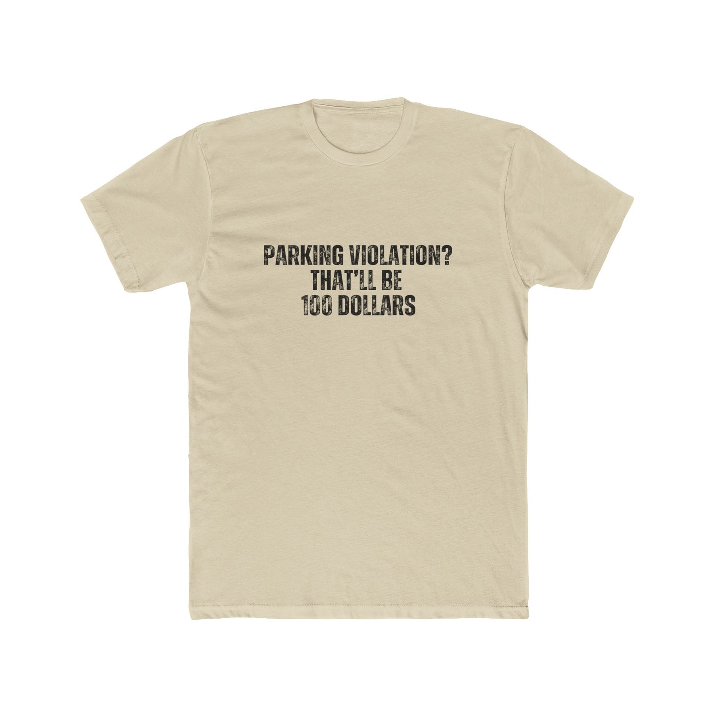 Parking Violation, That'll Be 100 Dollars | HOA Managers Real Estate T-Shirts