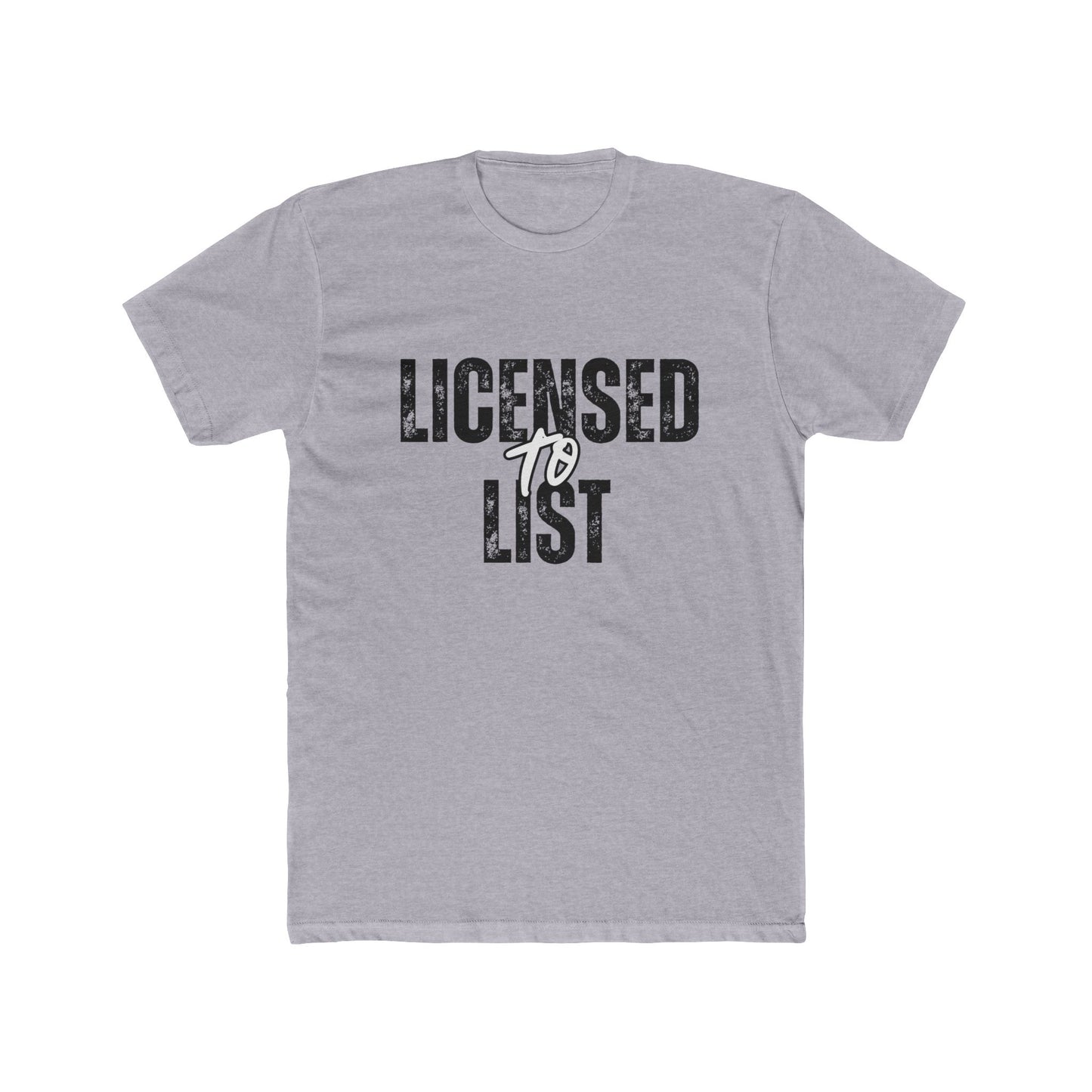Licensed to List, Agent & Broker T-Shirt