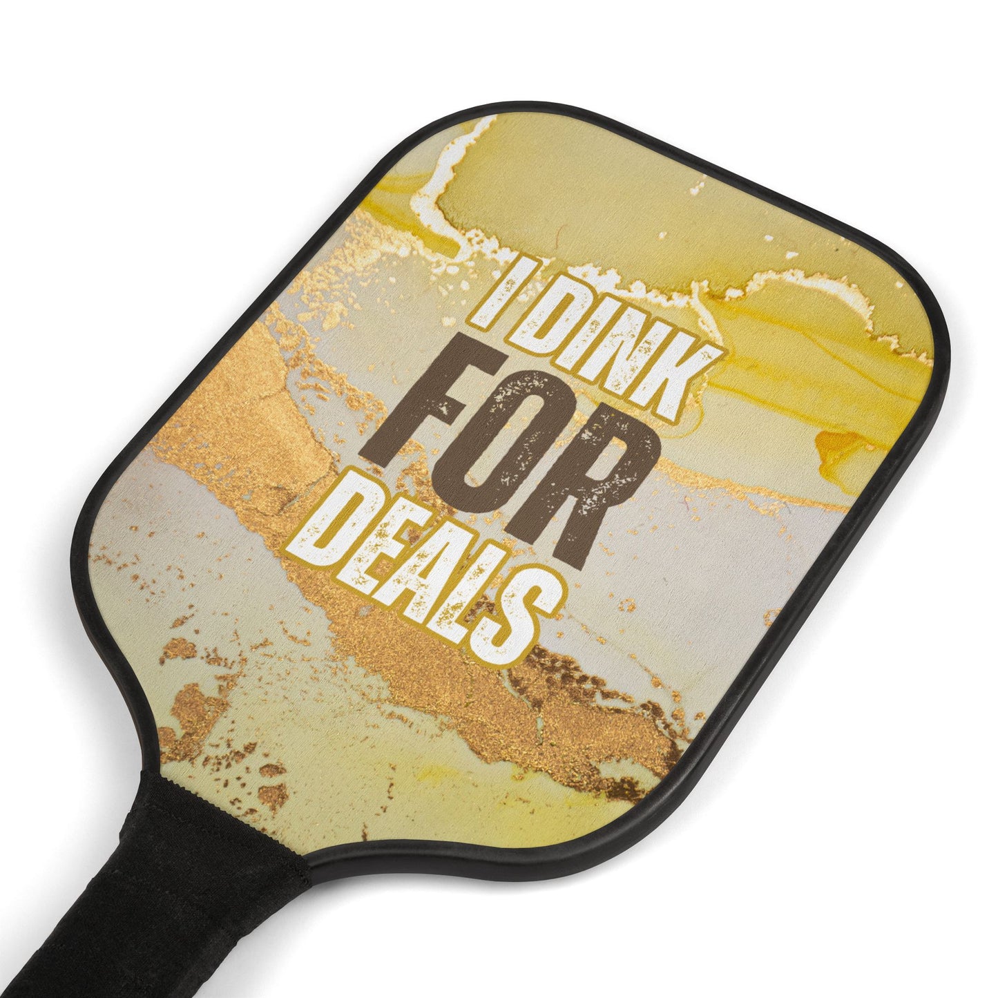 I Dinks For Deals | Pickleball Paddle Set