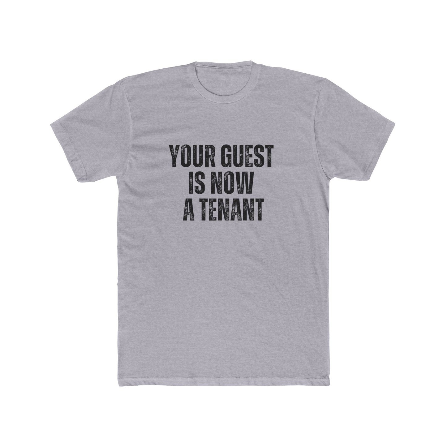 Your Guest Is Now A Tenant | Property Manager Tshirts