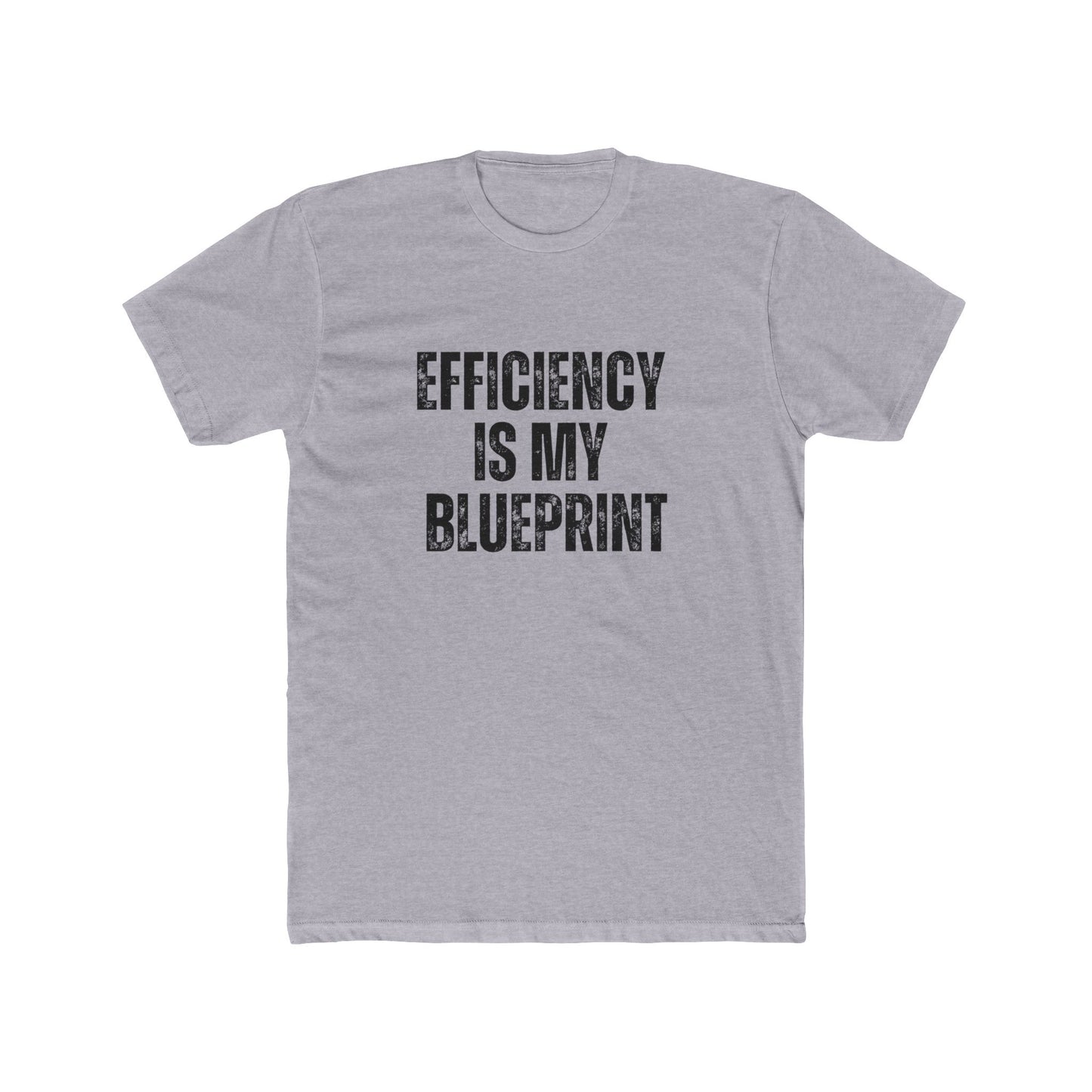 Efficiency Is My Blueprint | TIny Home Tshirts