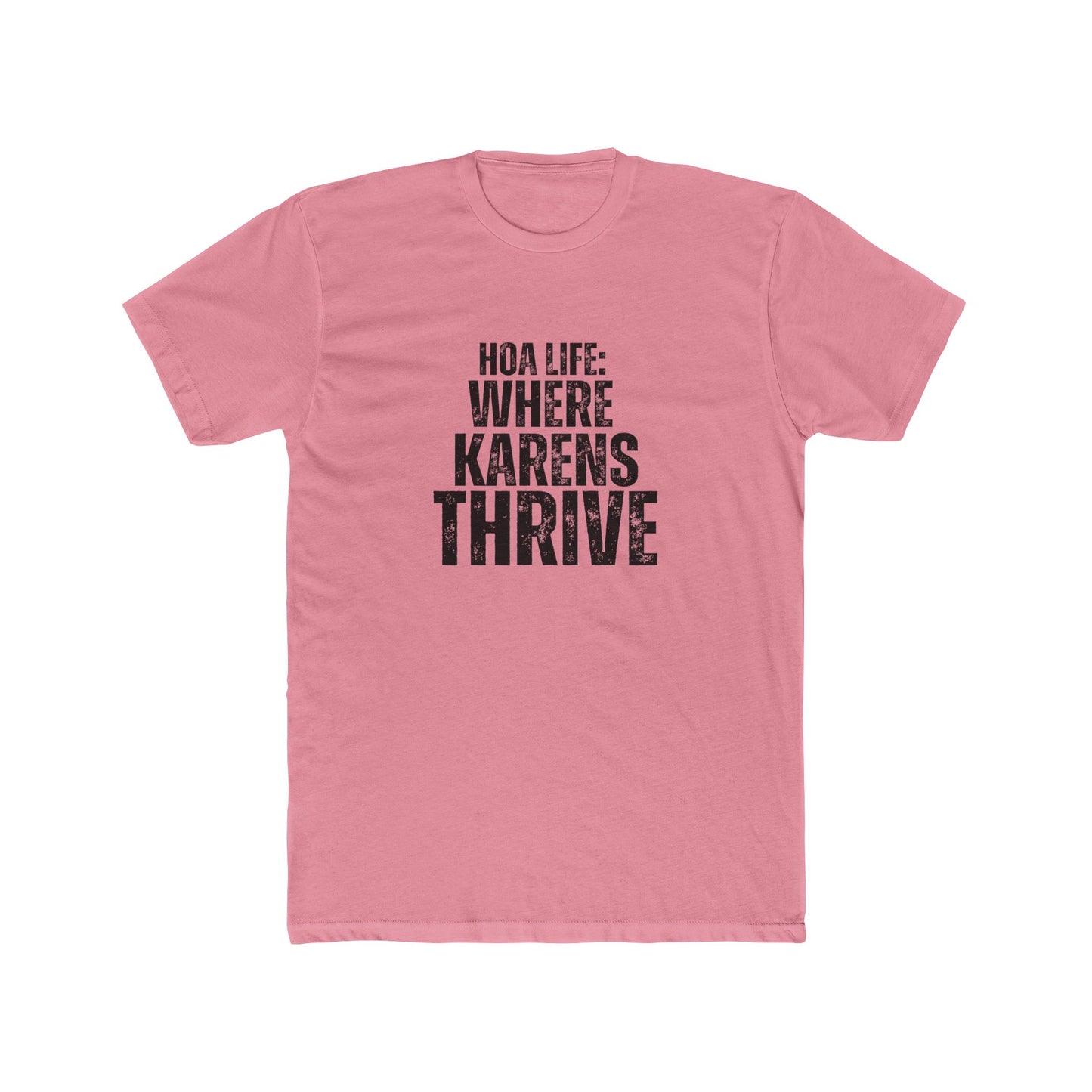 HOA: Where Karens Thrive | HOA Managers Real Estate T-Shirts
