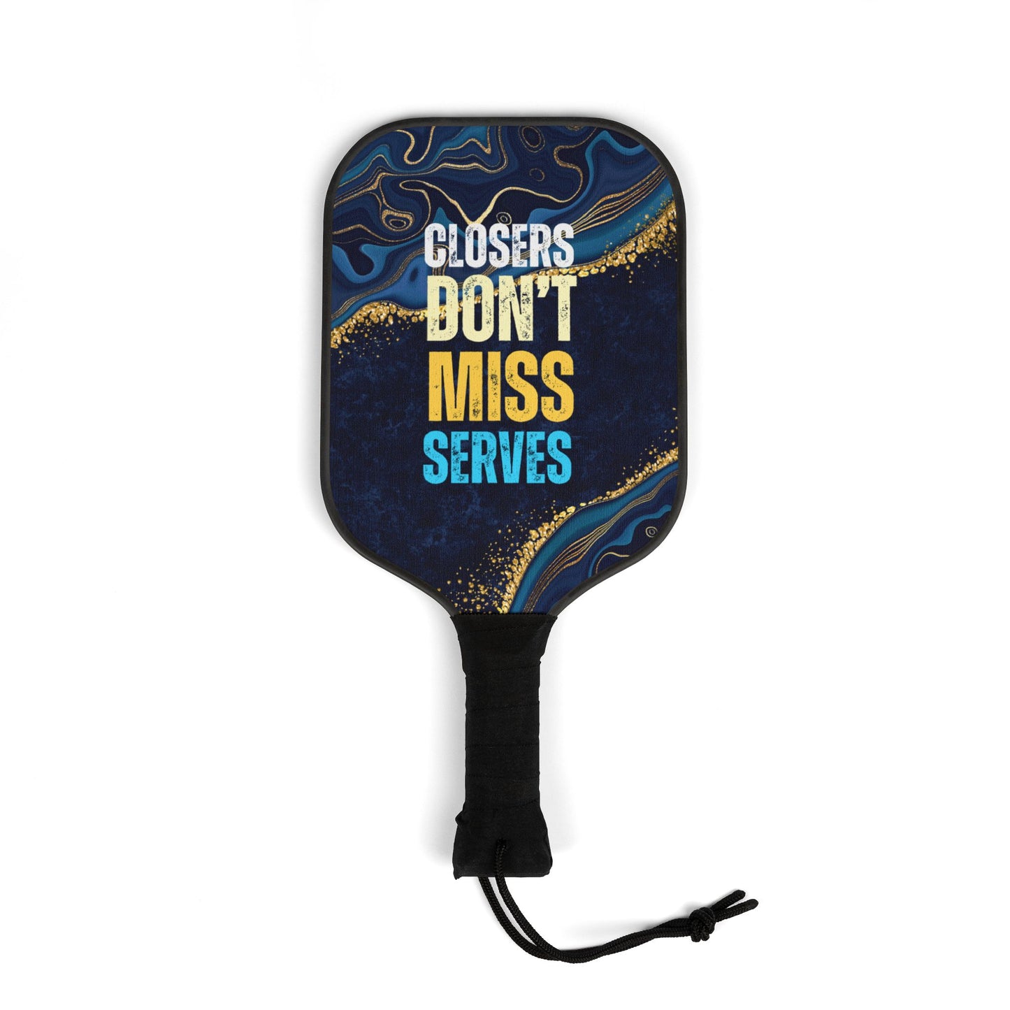 Closers Don't Miss Serves | Pickleball Paddle Set