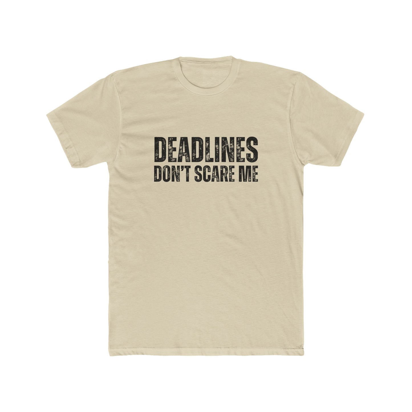 Deadlines Don't Scare Me | Title Agent Tshirts