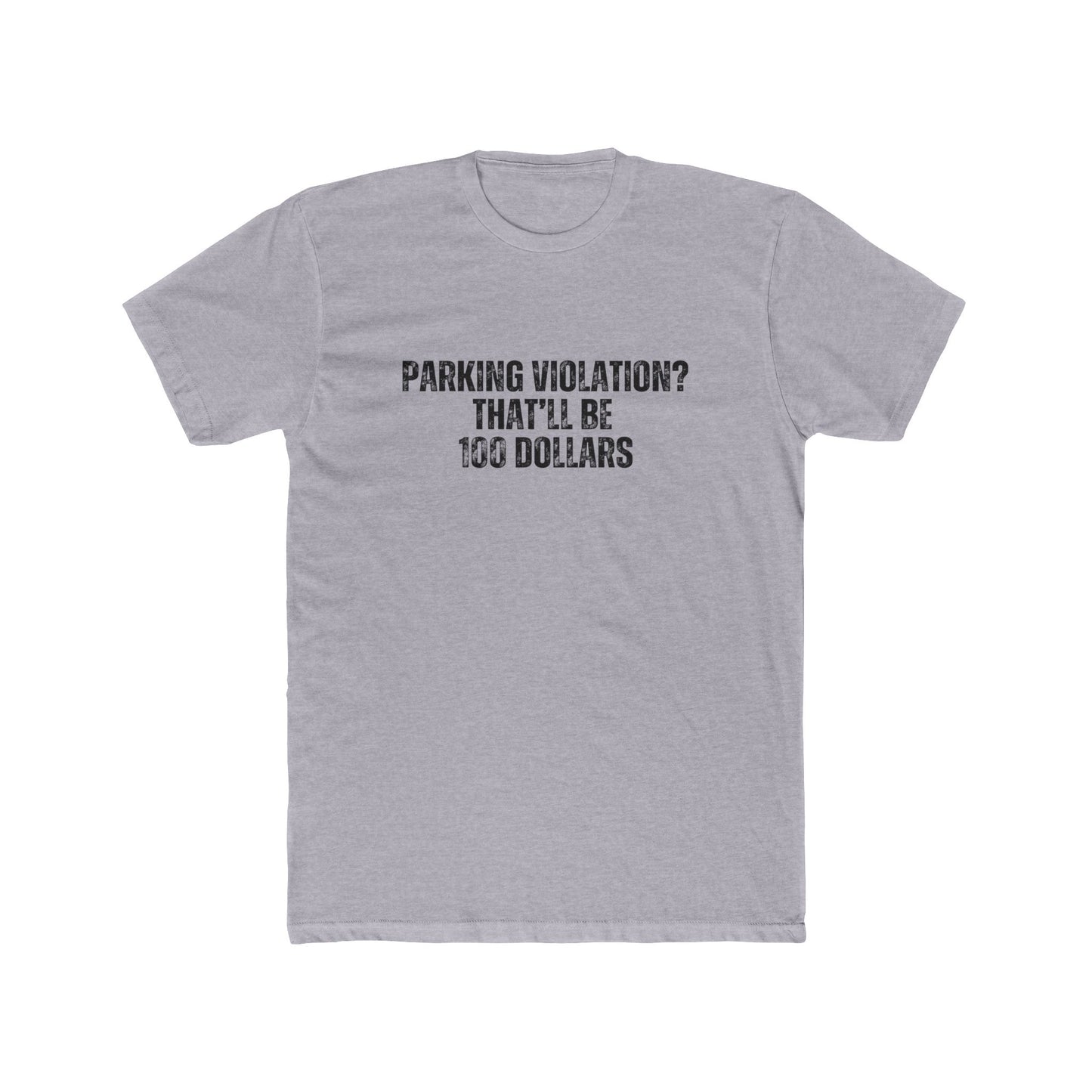Parking Violation, That'll Be 100 Dollars | HOA Managers Real Estate T-Shirts