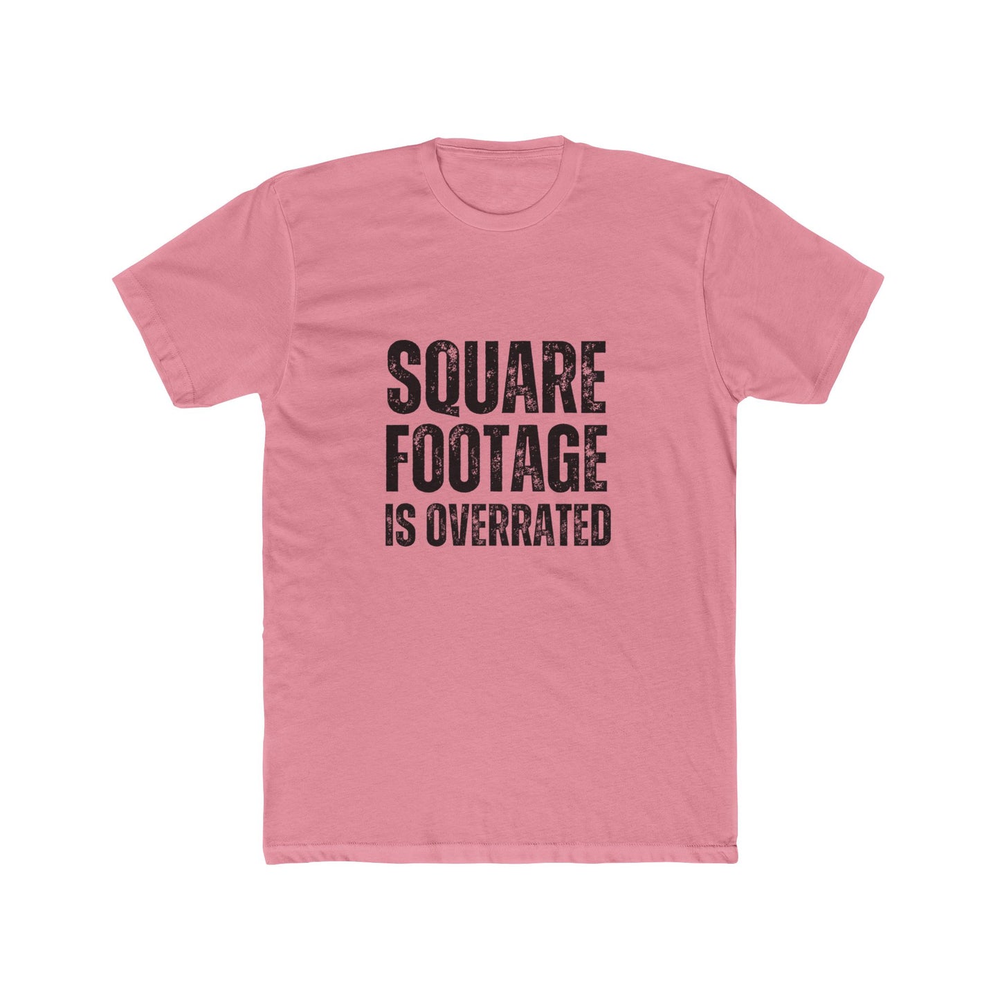 Sqaure Footage Is Underrated | TIny Home Tshirts