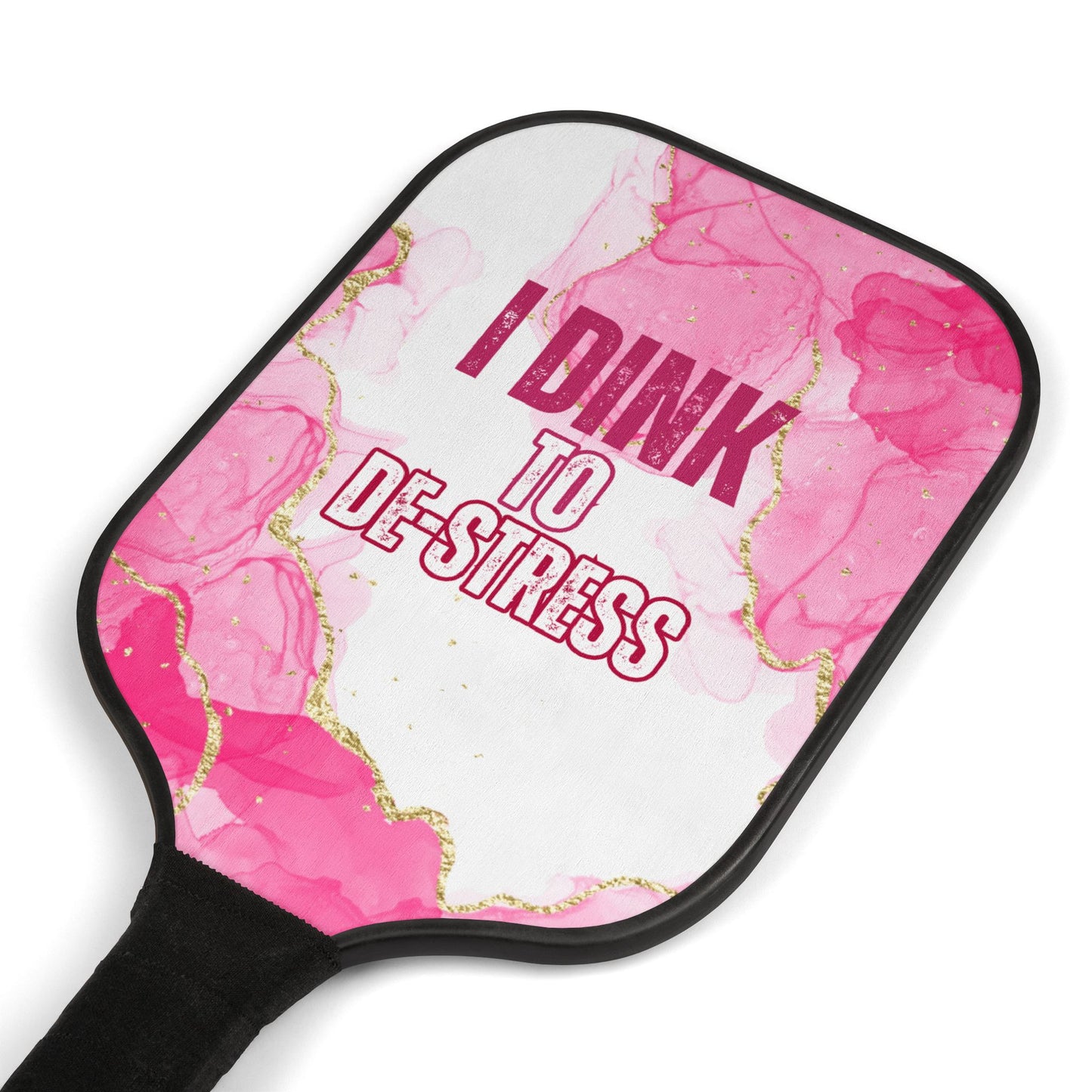 I Dink To De-Stress | Pickleball Paddle Set