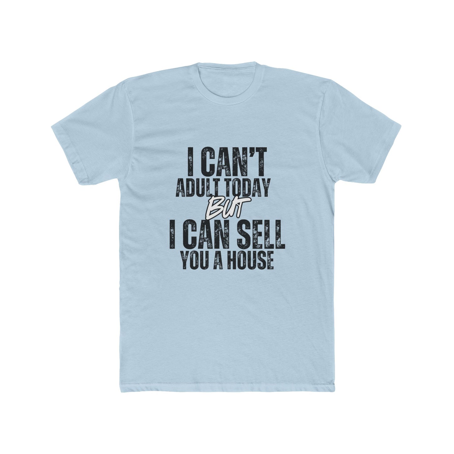 I Can't Adult Today, Realtor & Brokers T-Shirt