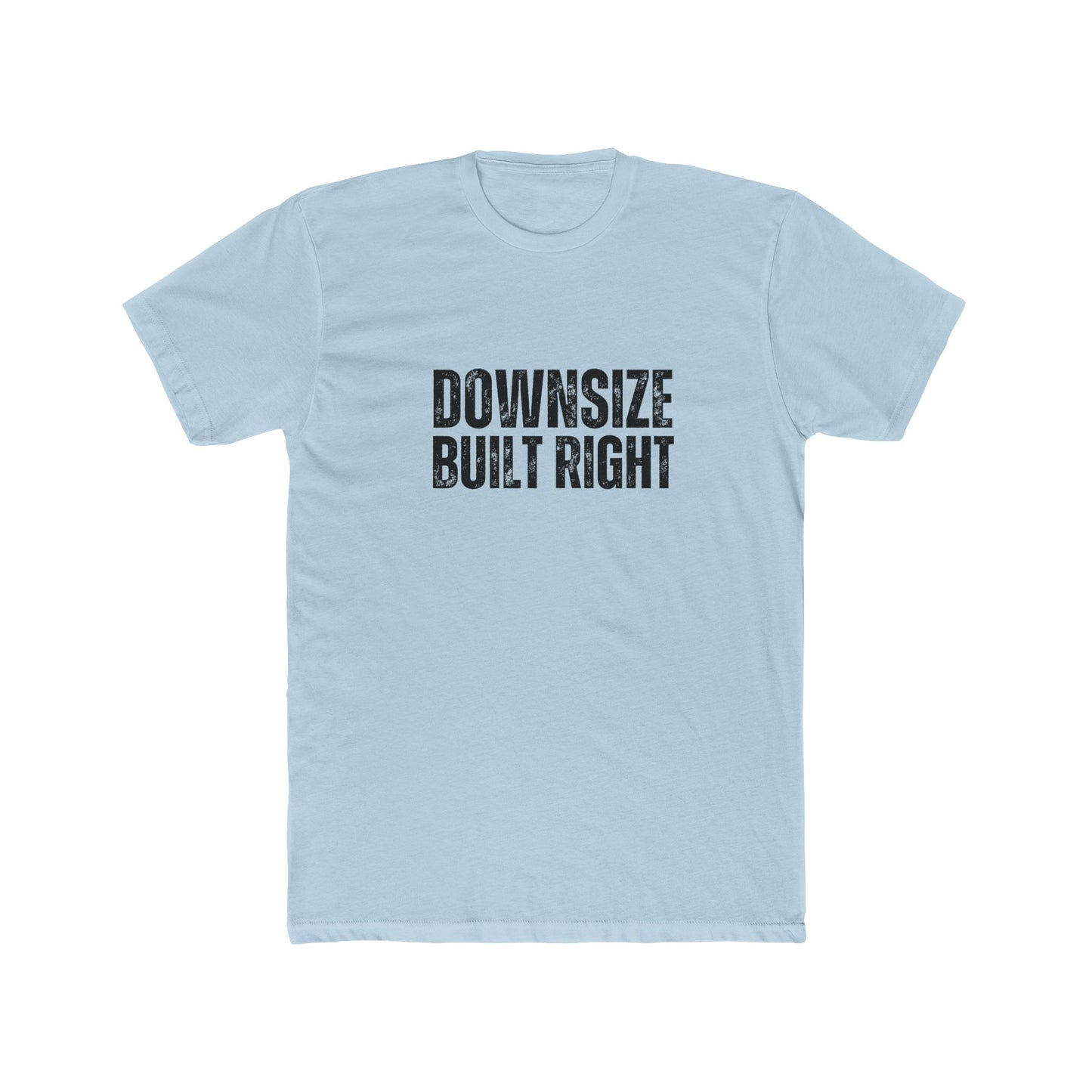Downsize Built Right | TIny Home Tshirts