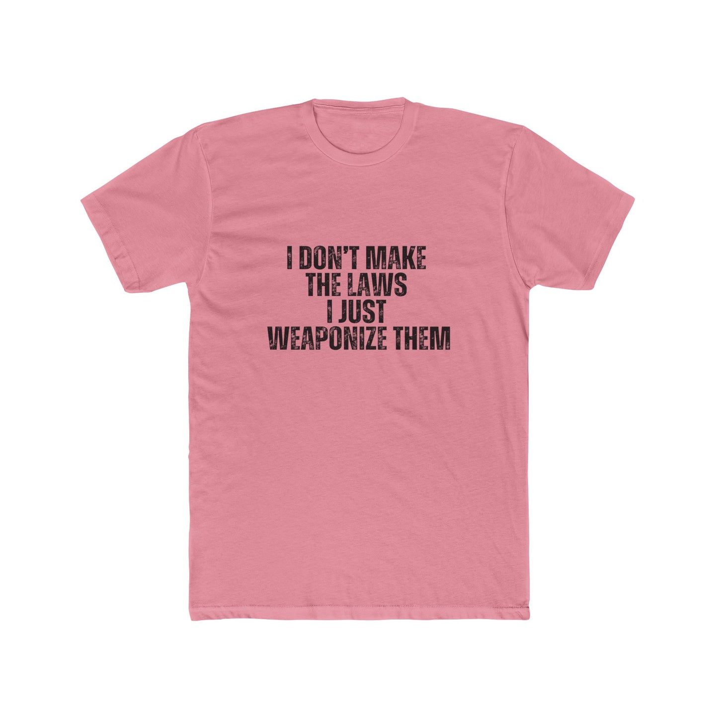 I Don't Make the Law | Real Estate Attorney T-Shirts