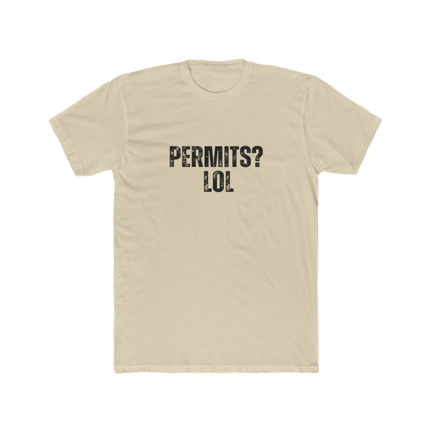 Permits? LOL | Contractors Real Estate T-Shirts